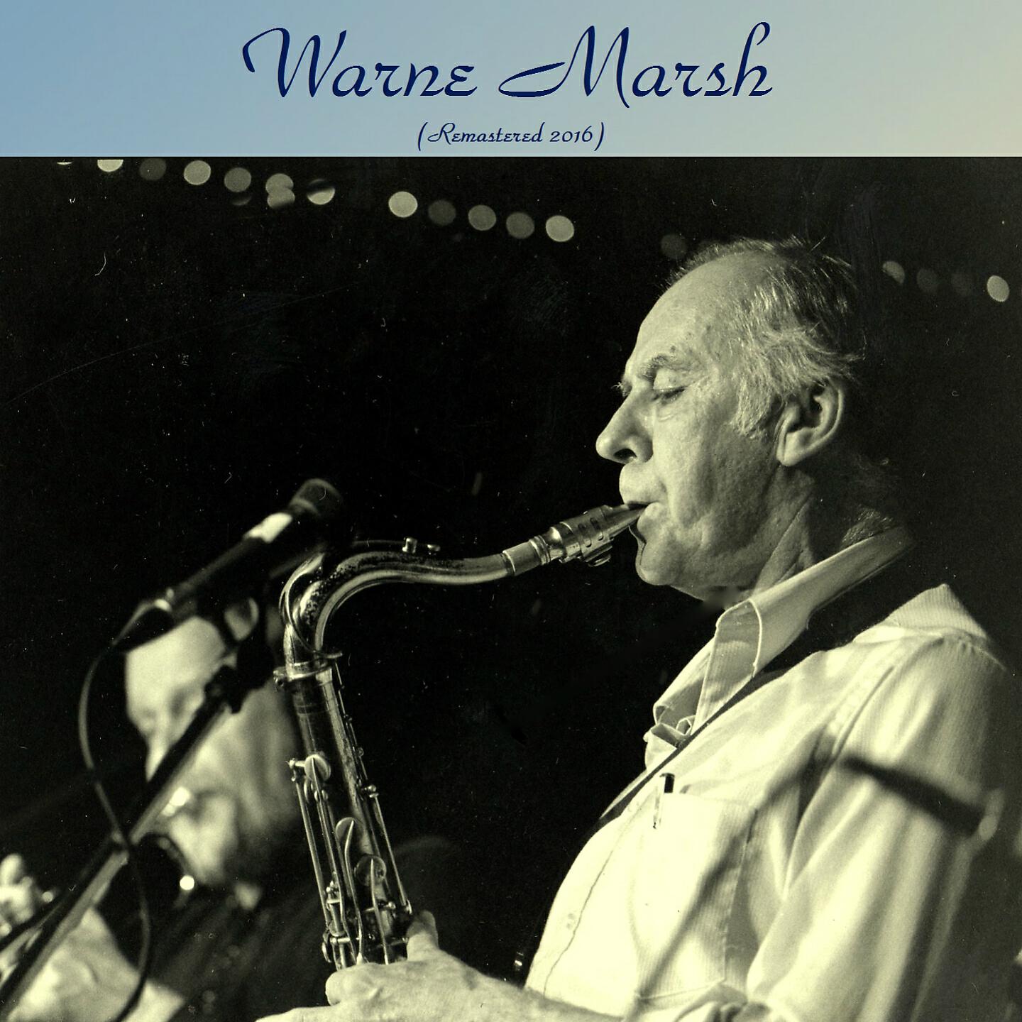 Warne Marsh - Yardbird Suite (Remastered 2016)