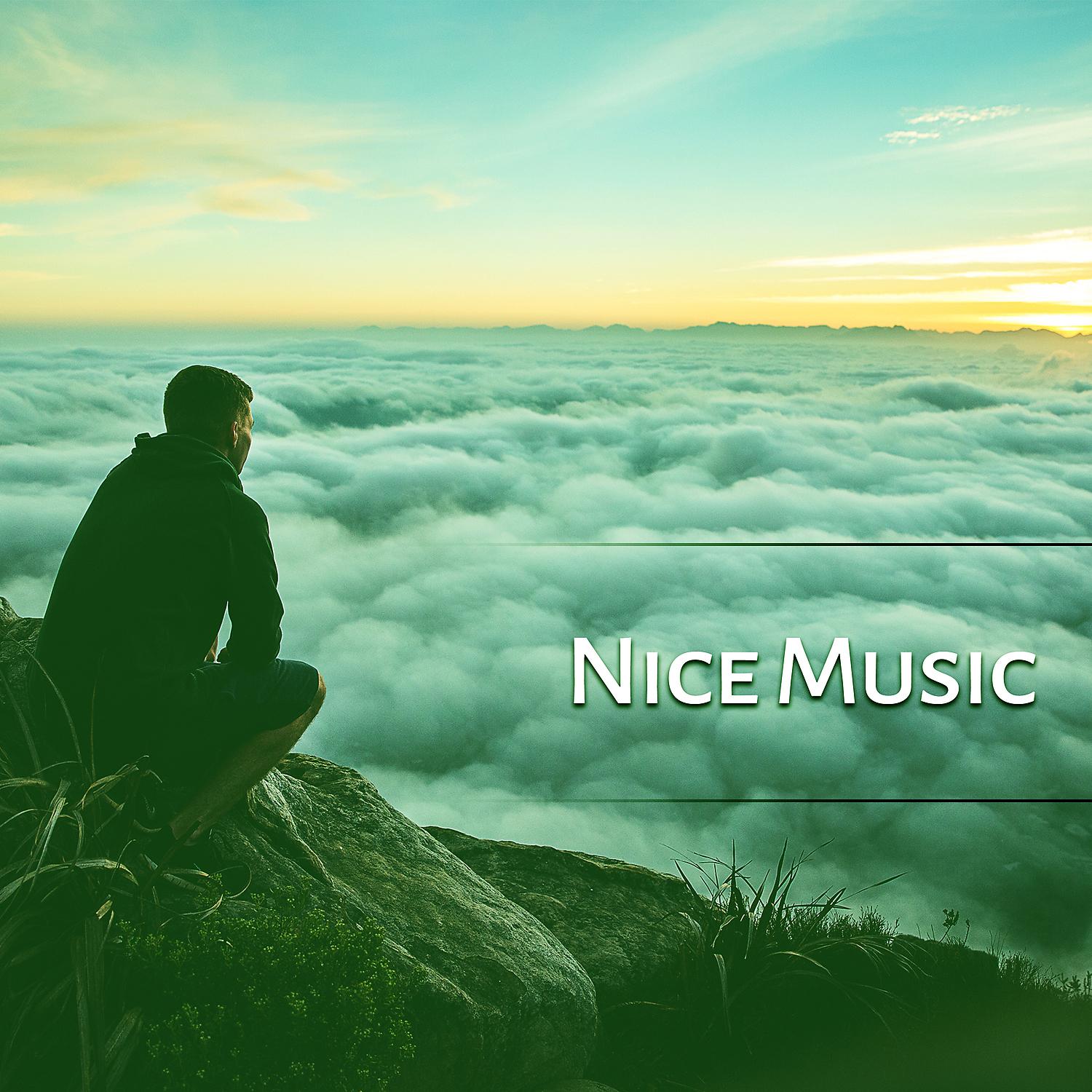 Постер альбома Nice Music - Help Disease, Better Mood, Positive Energy, Pleasant Moments, Pleasant Time, Recreation for the Body