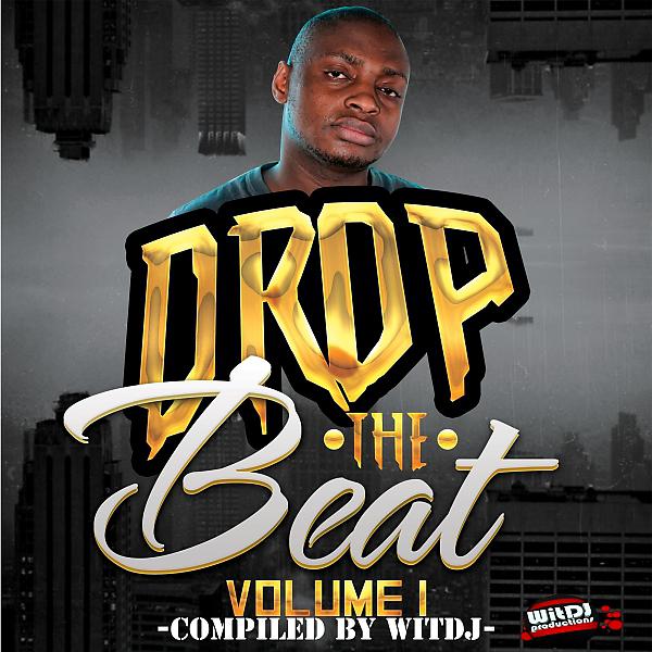 Постер альбома Drop The Beat (Compiled By WitDJ)
