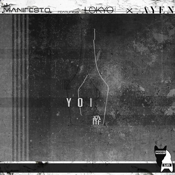 DJ Manifesto - Yoi (feat. LOKYO & AYEN) (Original Mix)