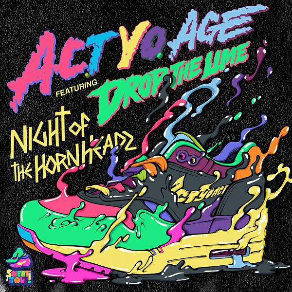 Act Yo Age - Night Of The Hornheadz (feat. Drop The Lime) (Acid Kids Remix)