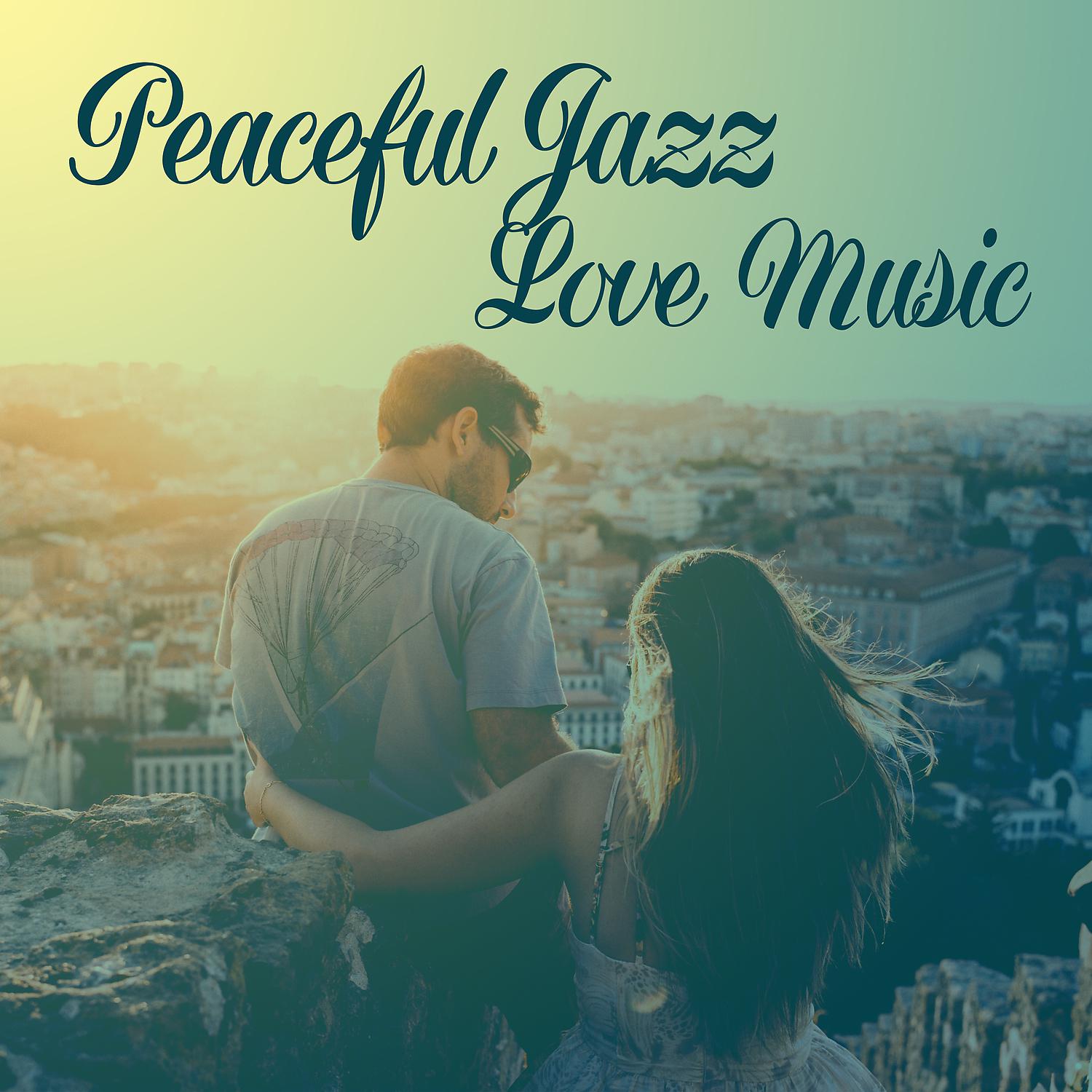 Постер альбома Peaceful Jazz Love Music – Moonlight Jazz Music, Beautiful Piano Sounds, Smooth Note, Romantic Night