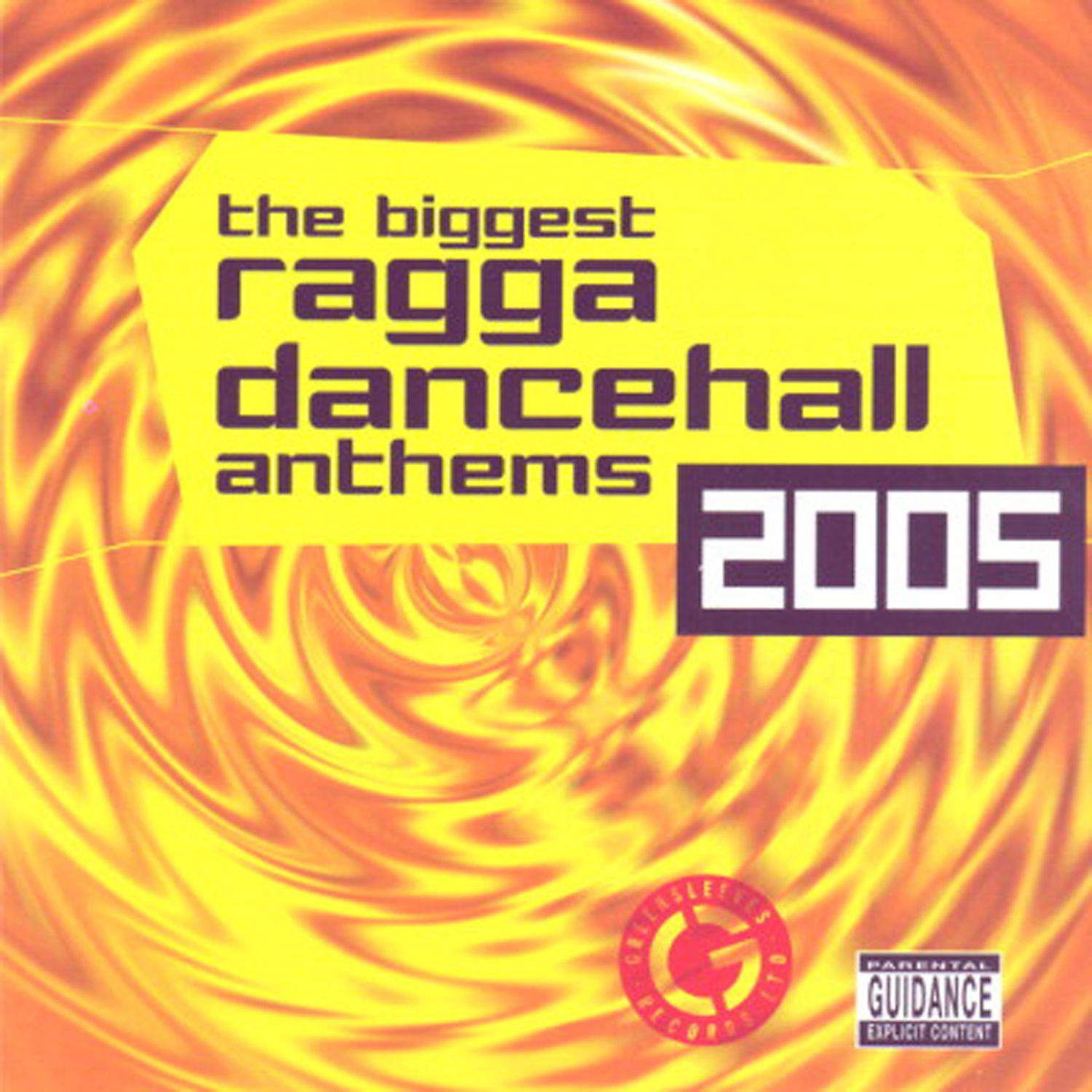 Постер альбома The Biggest Ragga Dancehall Anthems 2005