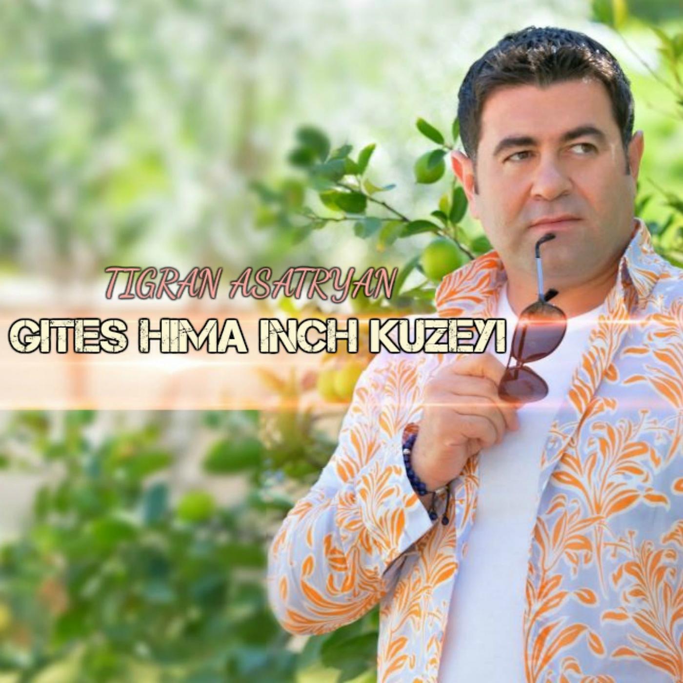 Tigran Asatryan - Gites Hima Inch Kuzeyi
