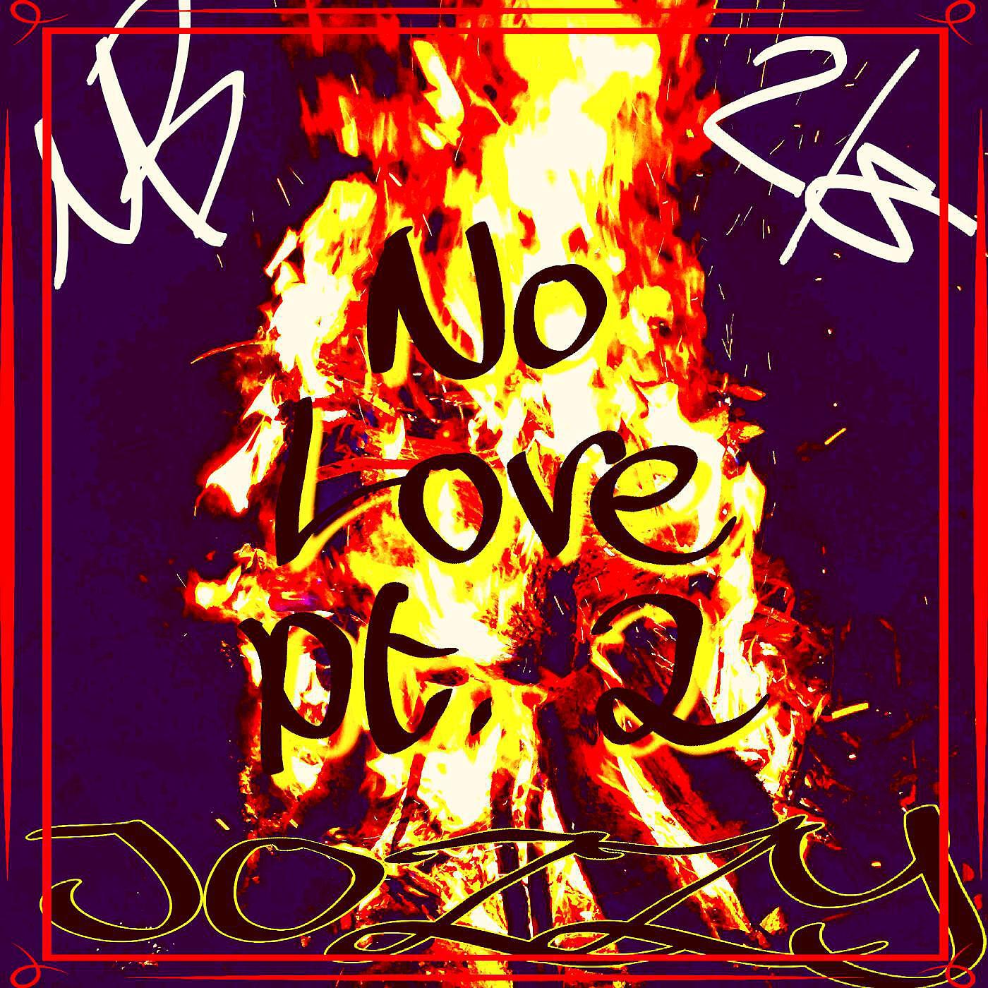 Jozzy - No Love, Pt. 2