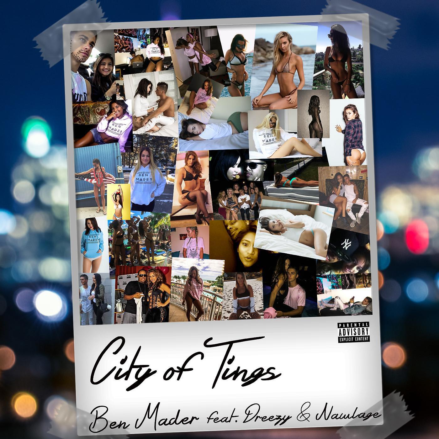 Ben Mader - City of Tings (feat. Dreezy & Nawlage)