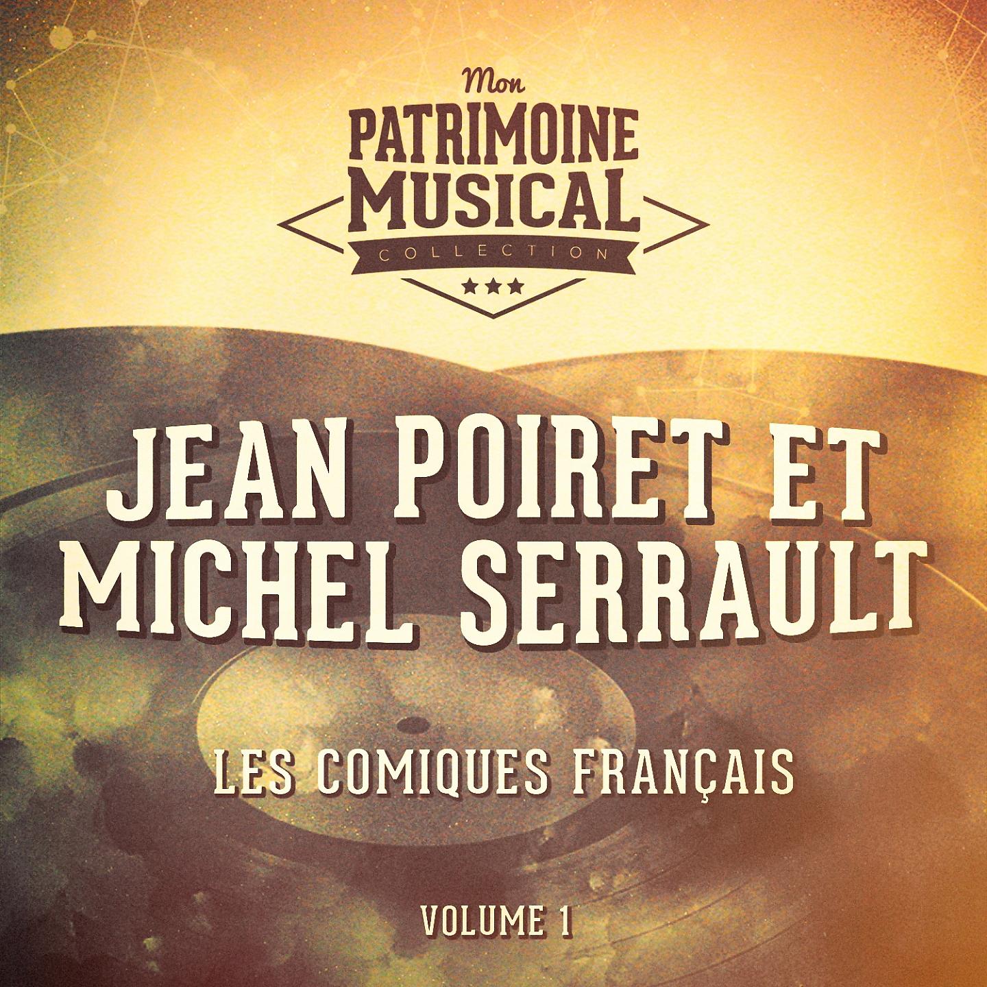 Постер альбома Les comiques français : Jean Poiret et Michel Serrault, Vol. 1