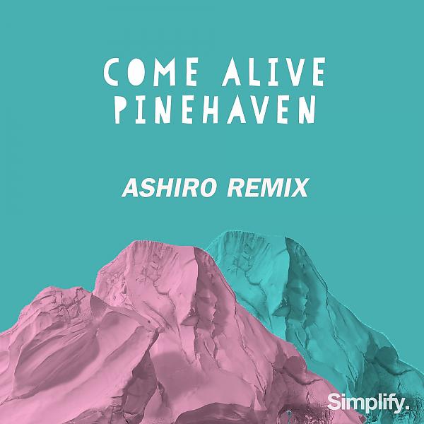 Постер альбома Come Alive (Ashiro Remix)