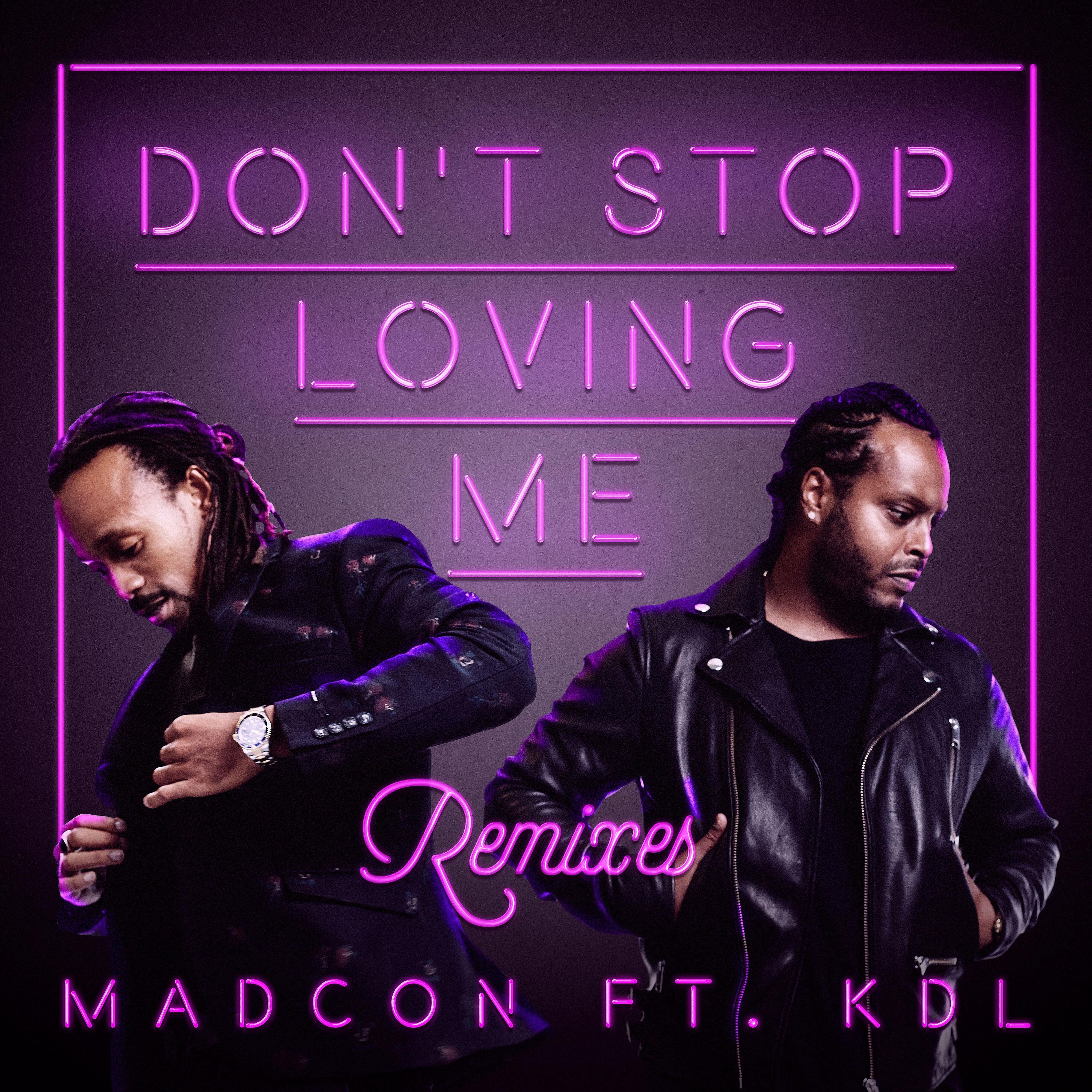 Madcon - Don't Stop Loving Me (feat. KDL) [CLMD Ibiza Remix]