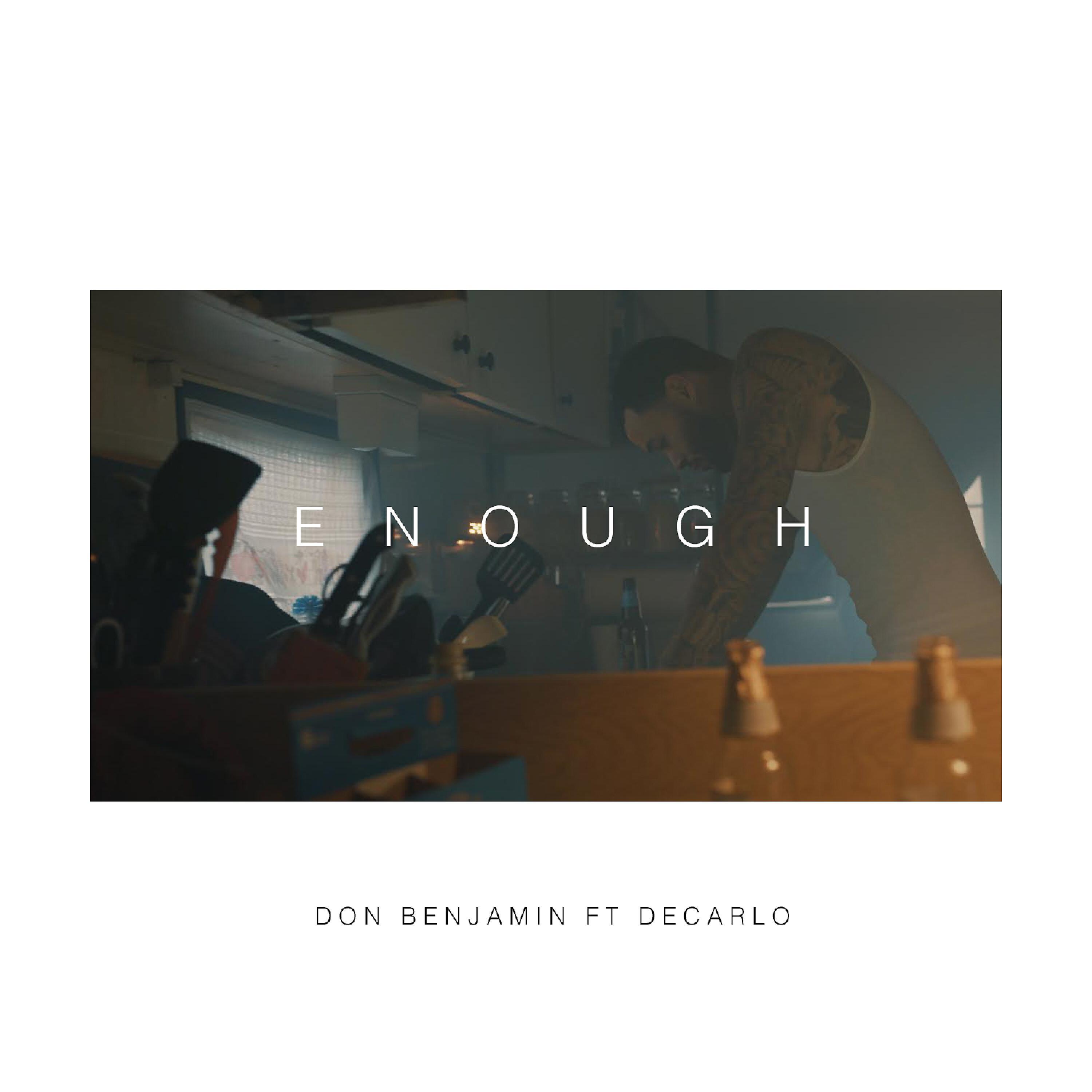 Don Benjamin - Enough (feat. Decarlo)