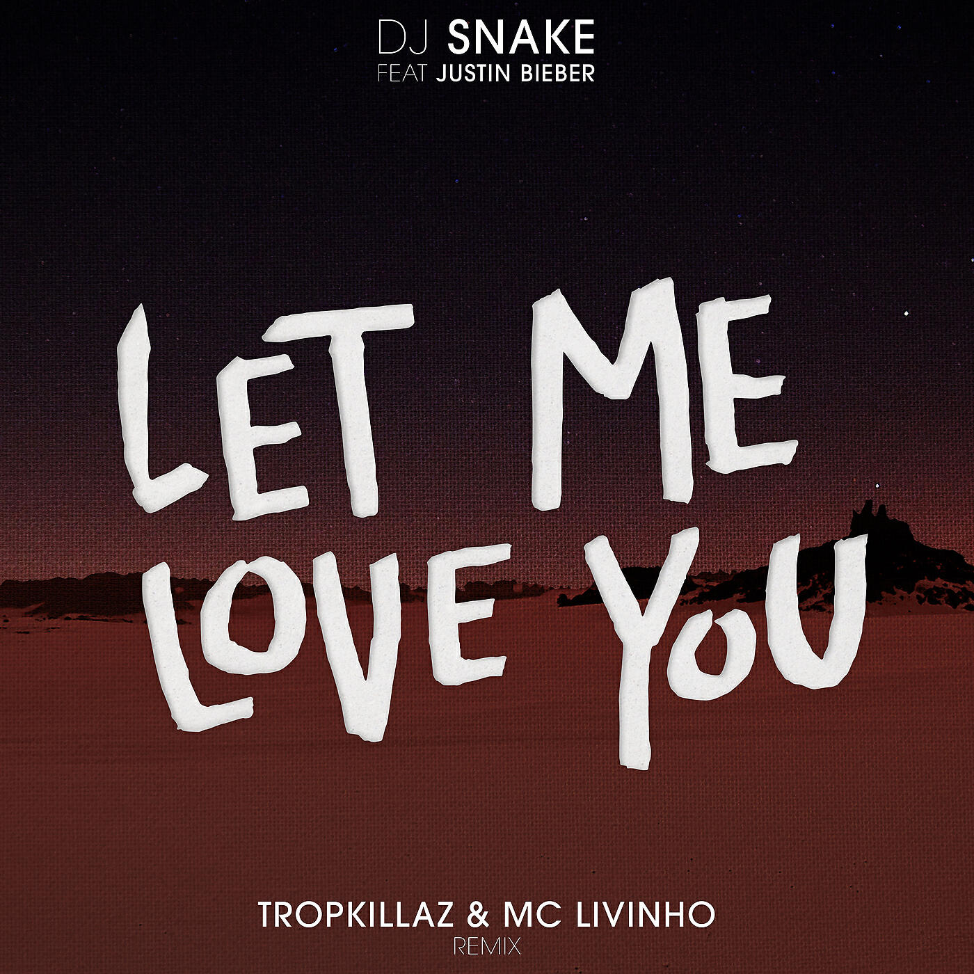 DJ Snake - Let Me Love You (Tropkillaz & Mc Livinho Remix)