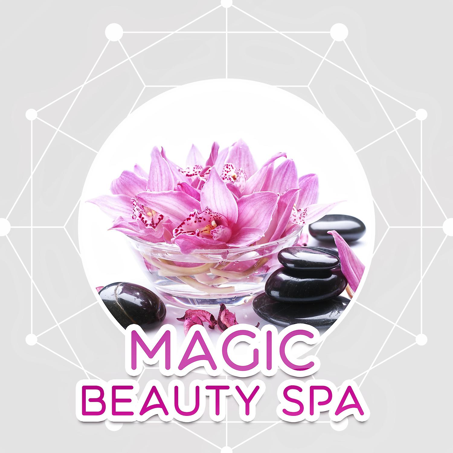 Постер альбома Magic Beauty Spa - Nature Sounds for Relax, Deep Meditation, Pure Music, Spiritual Spa