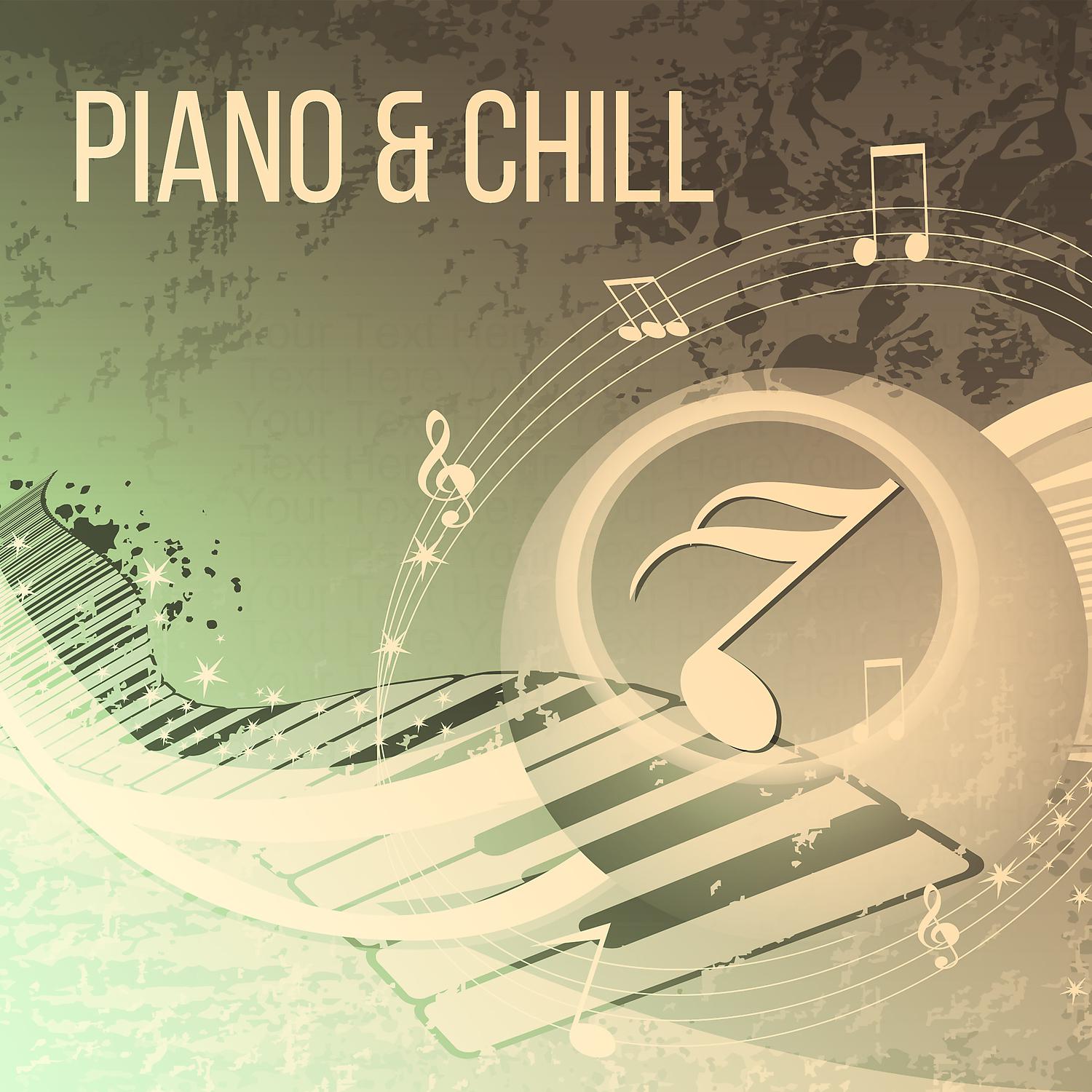 Постер альбома Piano & Chill – Peaceful Jazz, Sensual Piano Sounds, Mellow Jazz, Easy Listening Instrumental Jazz