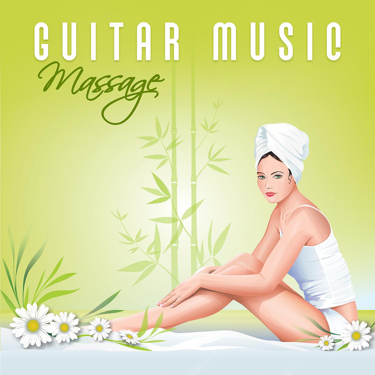 Постер альбома Guitar Music Massage: Instrumental Sound for Relax & Meditation, Zen Massage, Healing Yoga & Spa Day
