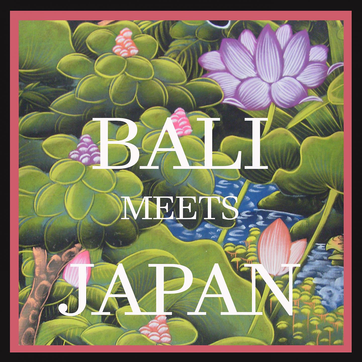Постер альбома Bali Meets Japan