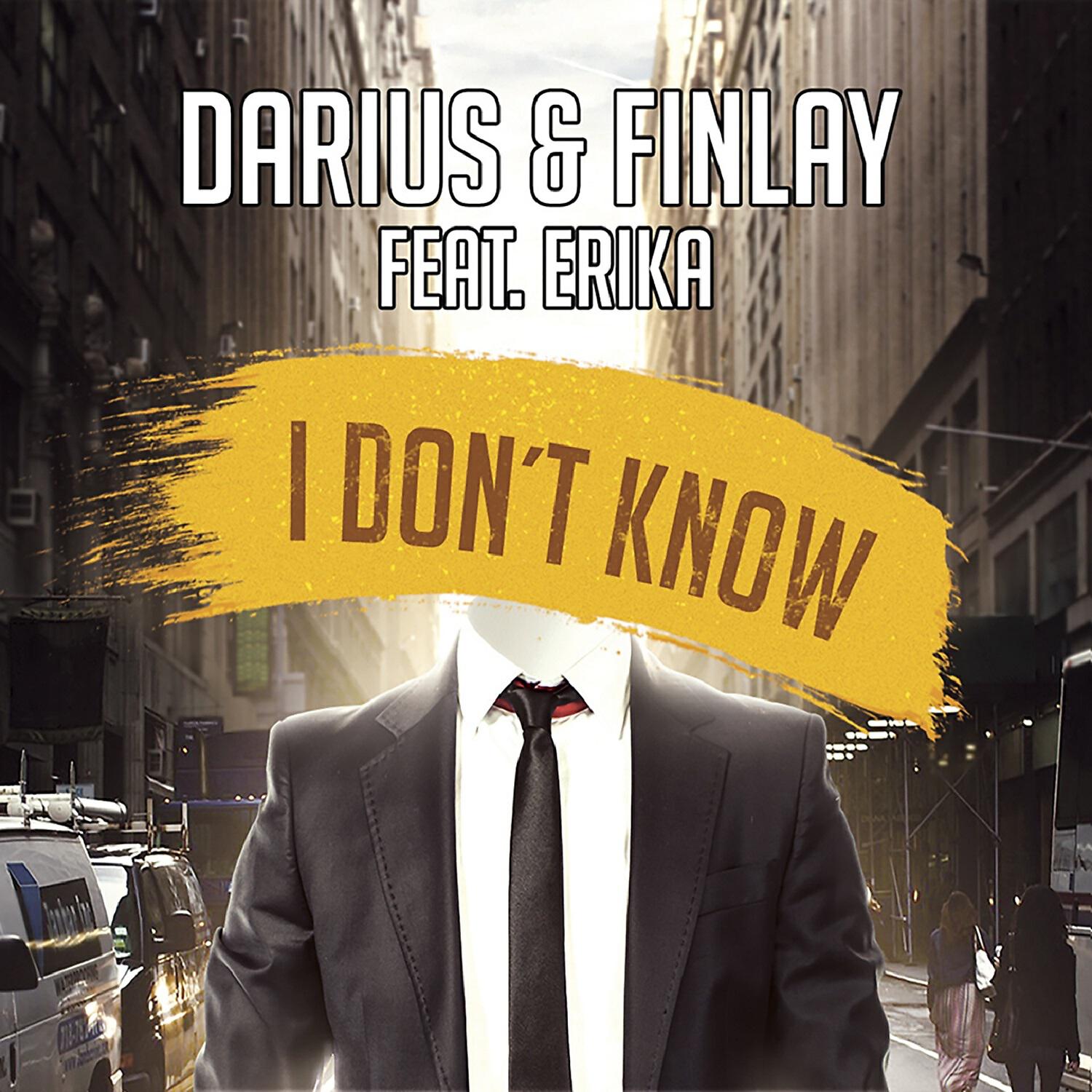 DARIUS / FINLAY - I Don't Know feat. Erika (Greenhorn Remix)