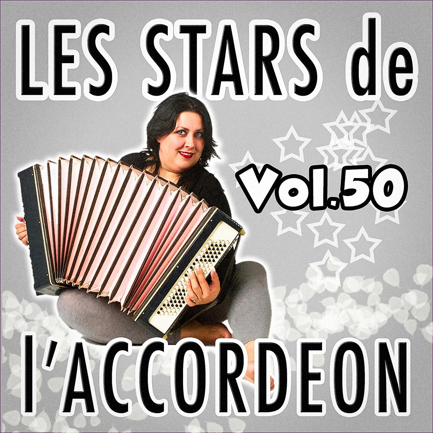Постер альбома Les stars de l'accordéon, vol. 50
