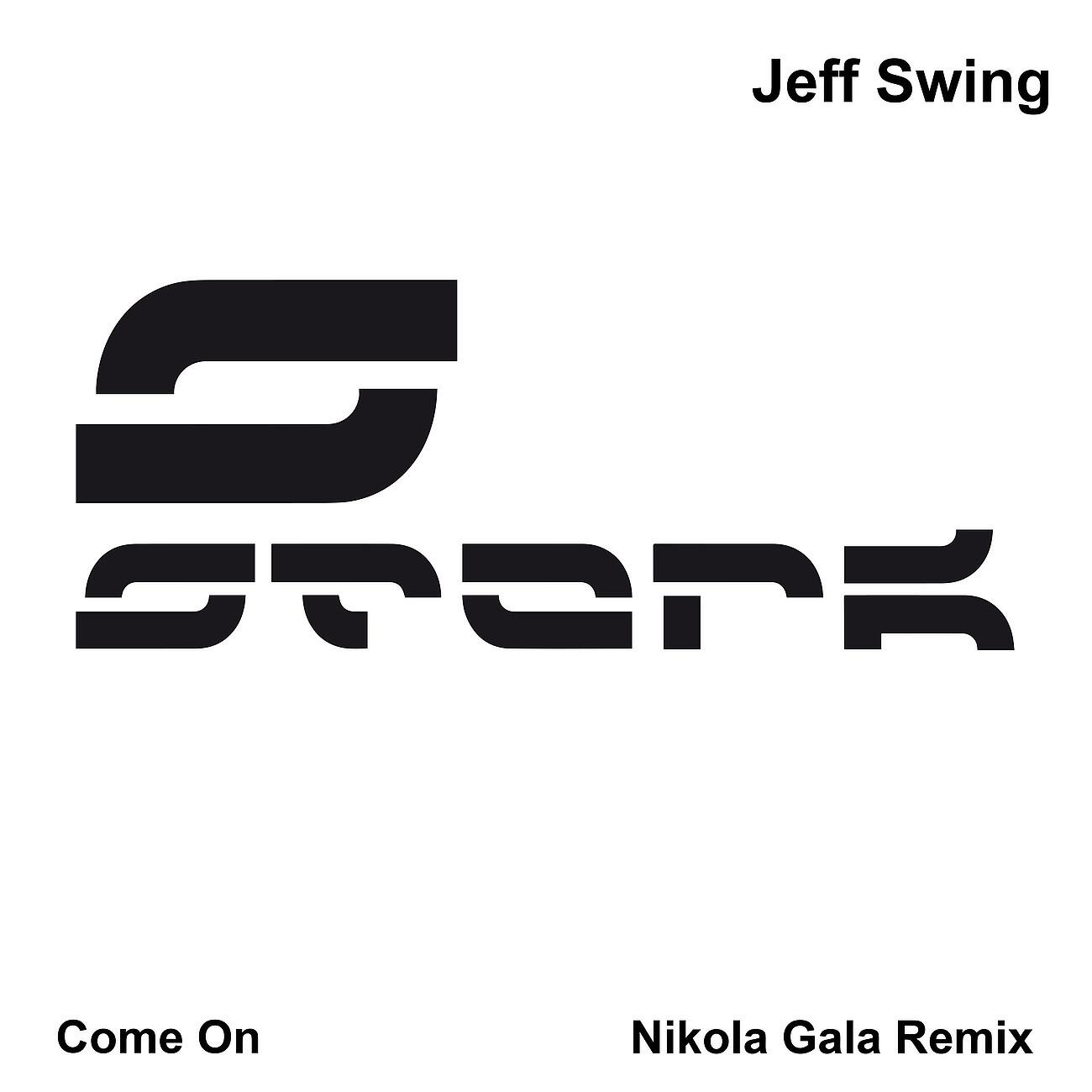 Jeff Swing - Come On (Nikola Gala Dub Mix)