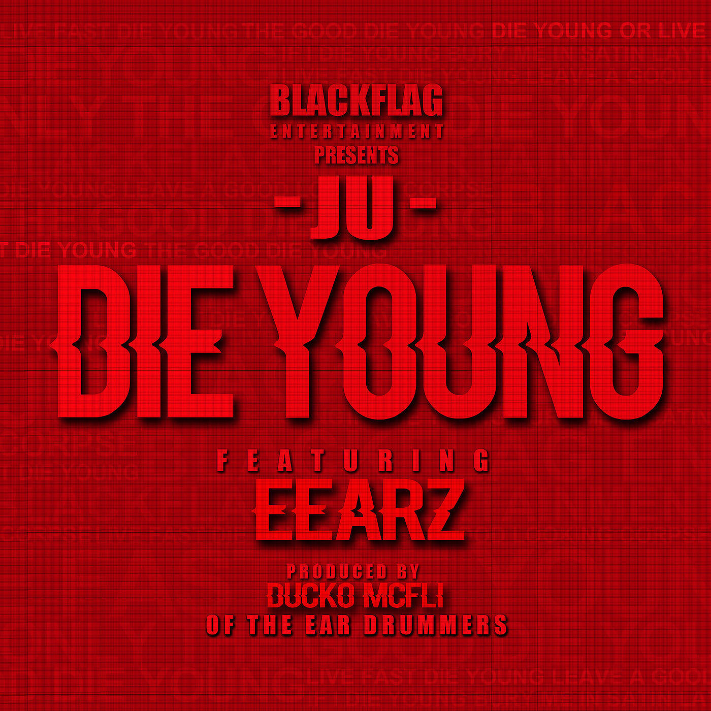 JU - Die Young (feat. Eearz)