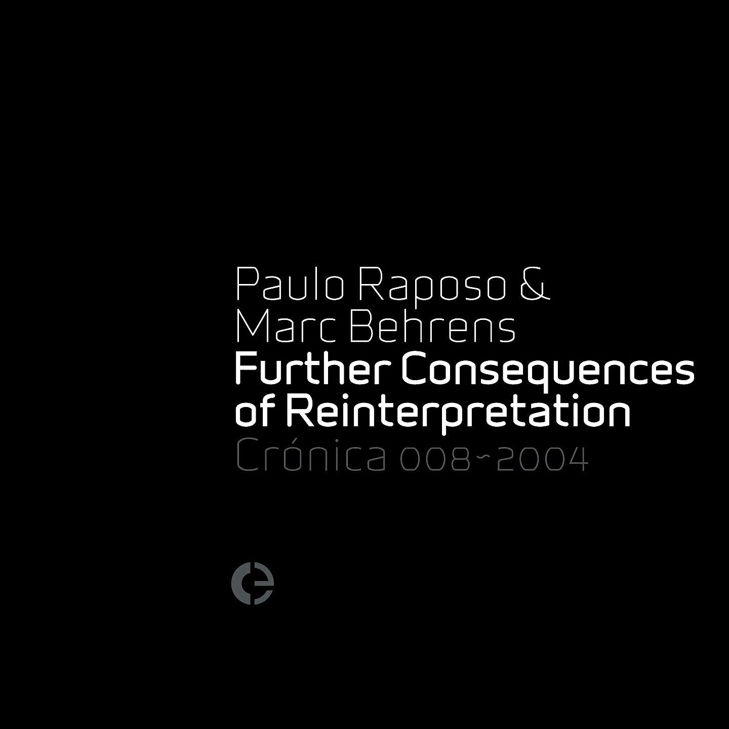 Paulo Raposo - Further Consequences of Reinterpretation, Pt. 1