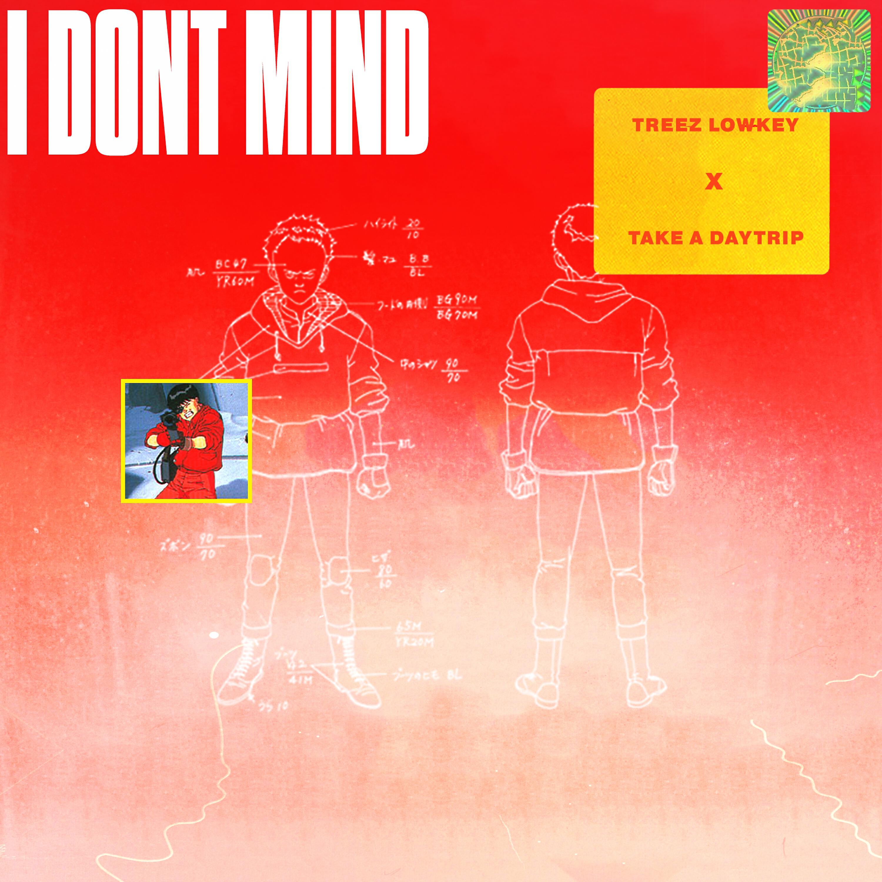 Treez Lowkey - I Don't Mind