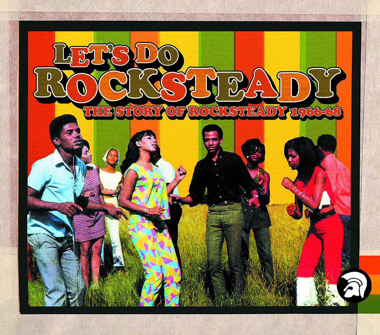 Постер альбома Let's Do Rocksteady: The Story of Rocksteady 1966-68