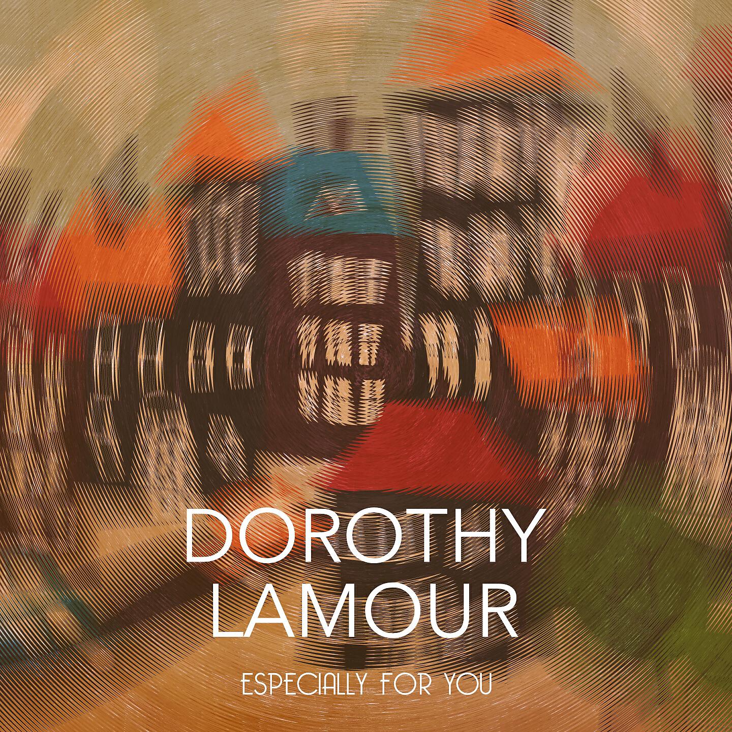 Dorothy Lamour - I'll Take an Option on You