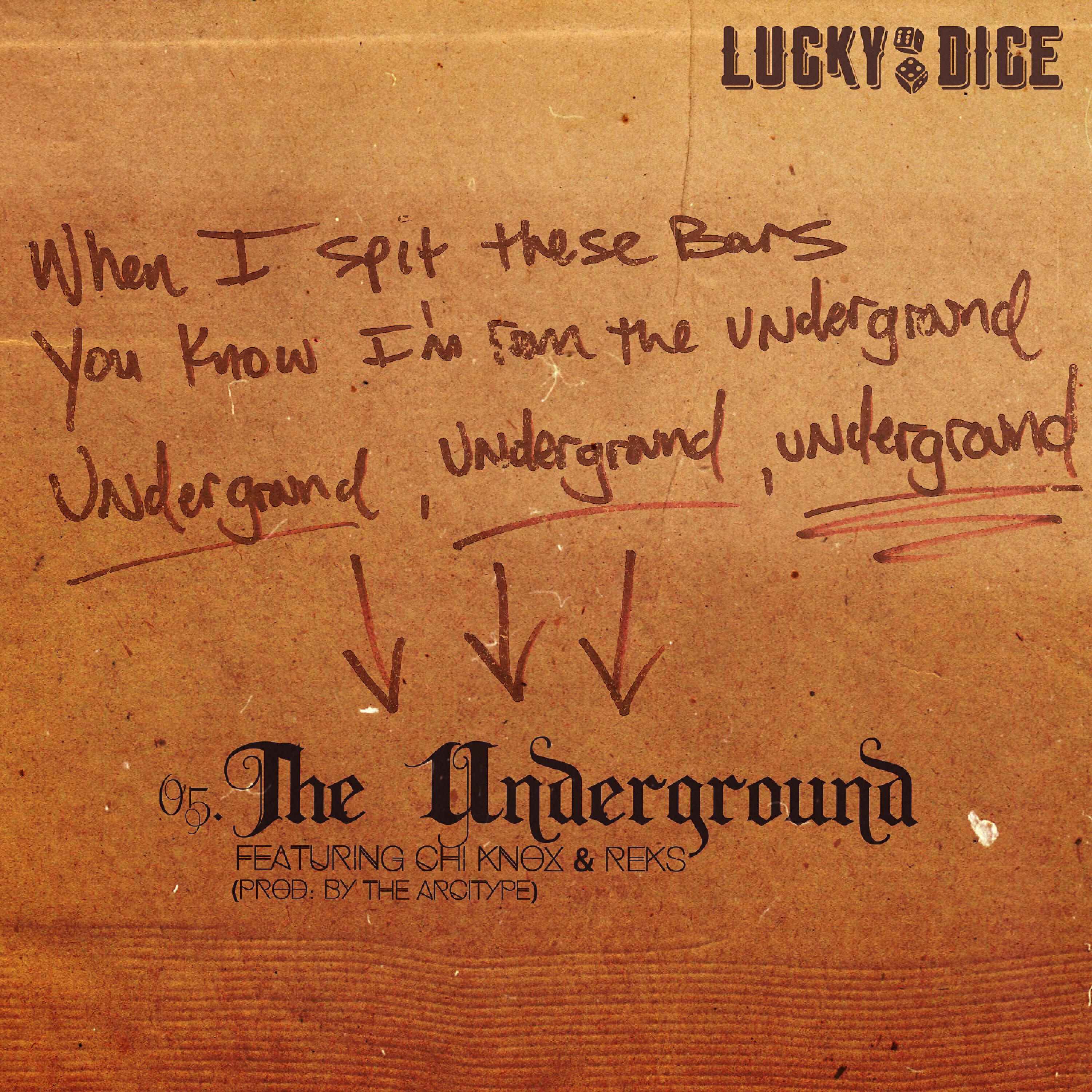 Lucky Dice - The Underground (feat. Chi Knox & REKS)