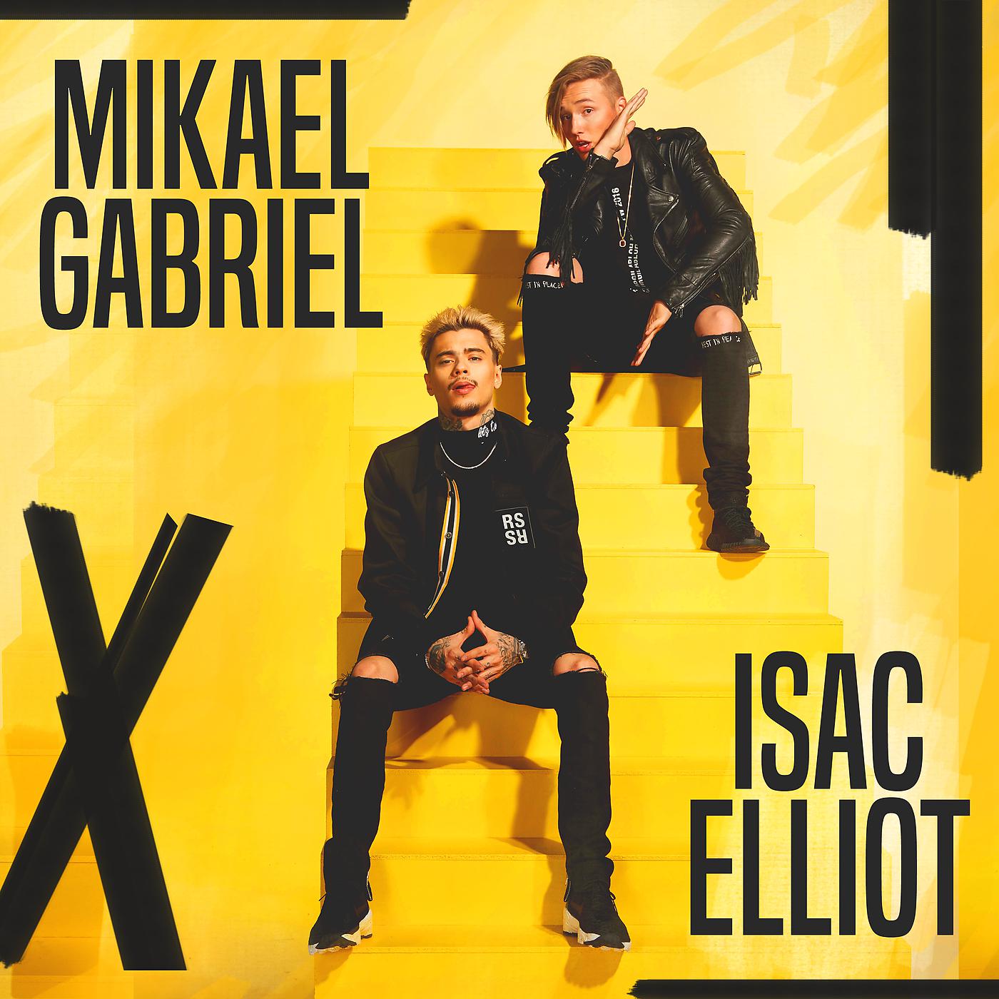 Постер альбома Mikael Gabriel x Isac Elliot