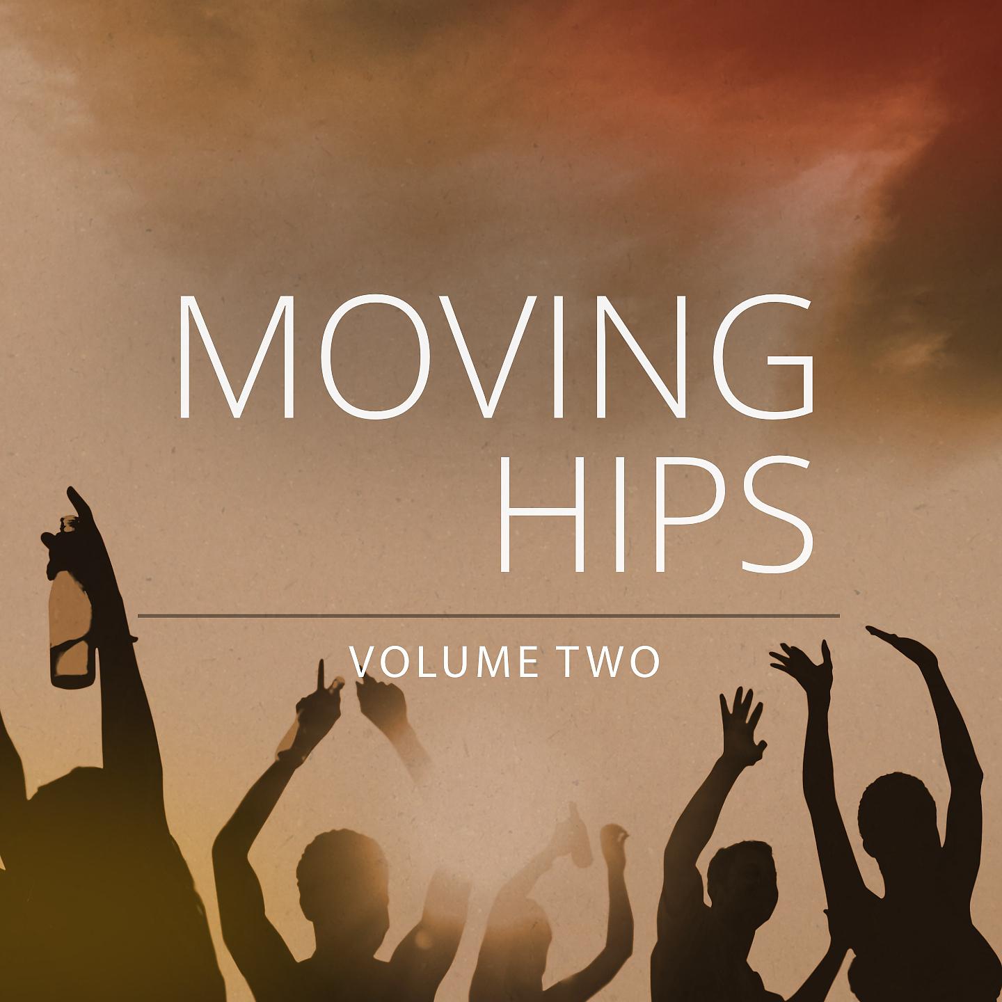 Постер альбома Moving Hips, Vol. 2