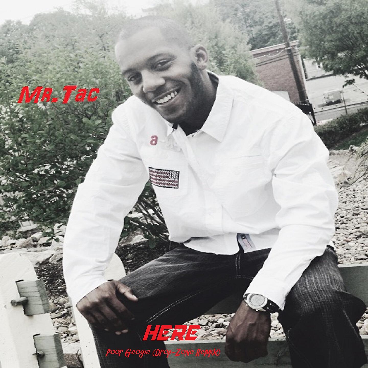 Mr.Tac - Here (Poor Georgie) [Drop-Zone Remix]
