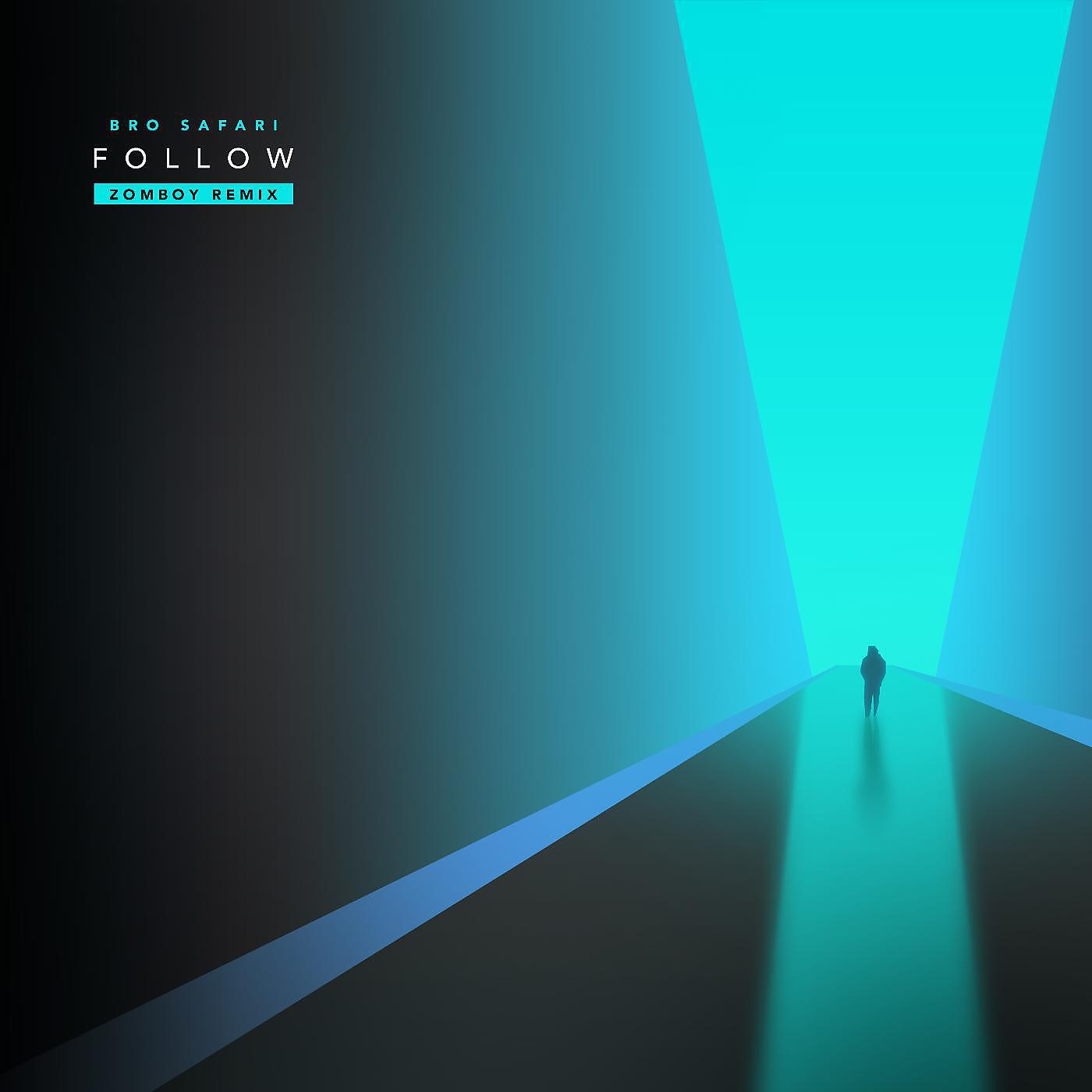 BRO SAFARI - Follow (Zomboy Remix)