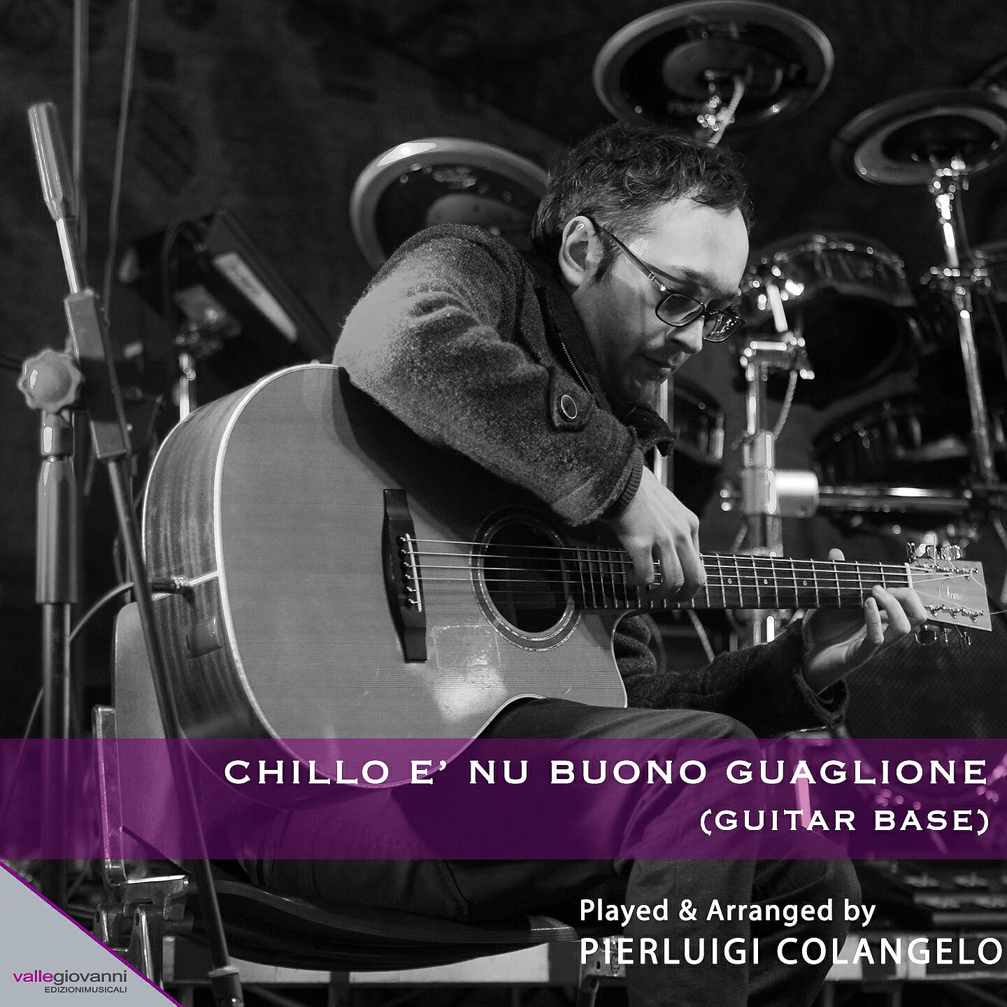 Pierluigi Colangelo - Chillo è nu buono guaglione (Guitar Base)