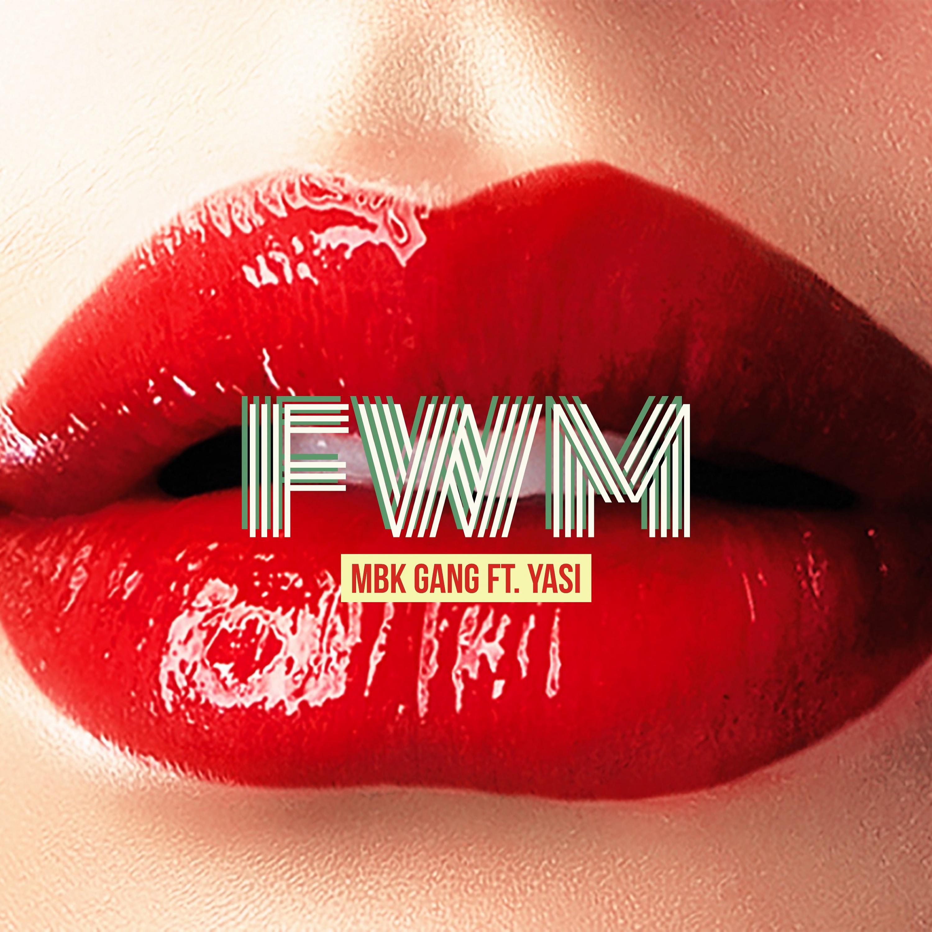 Постер альбома FWM (feat. Yasi)