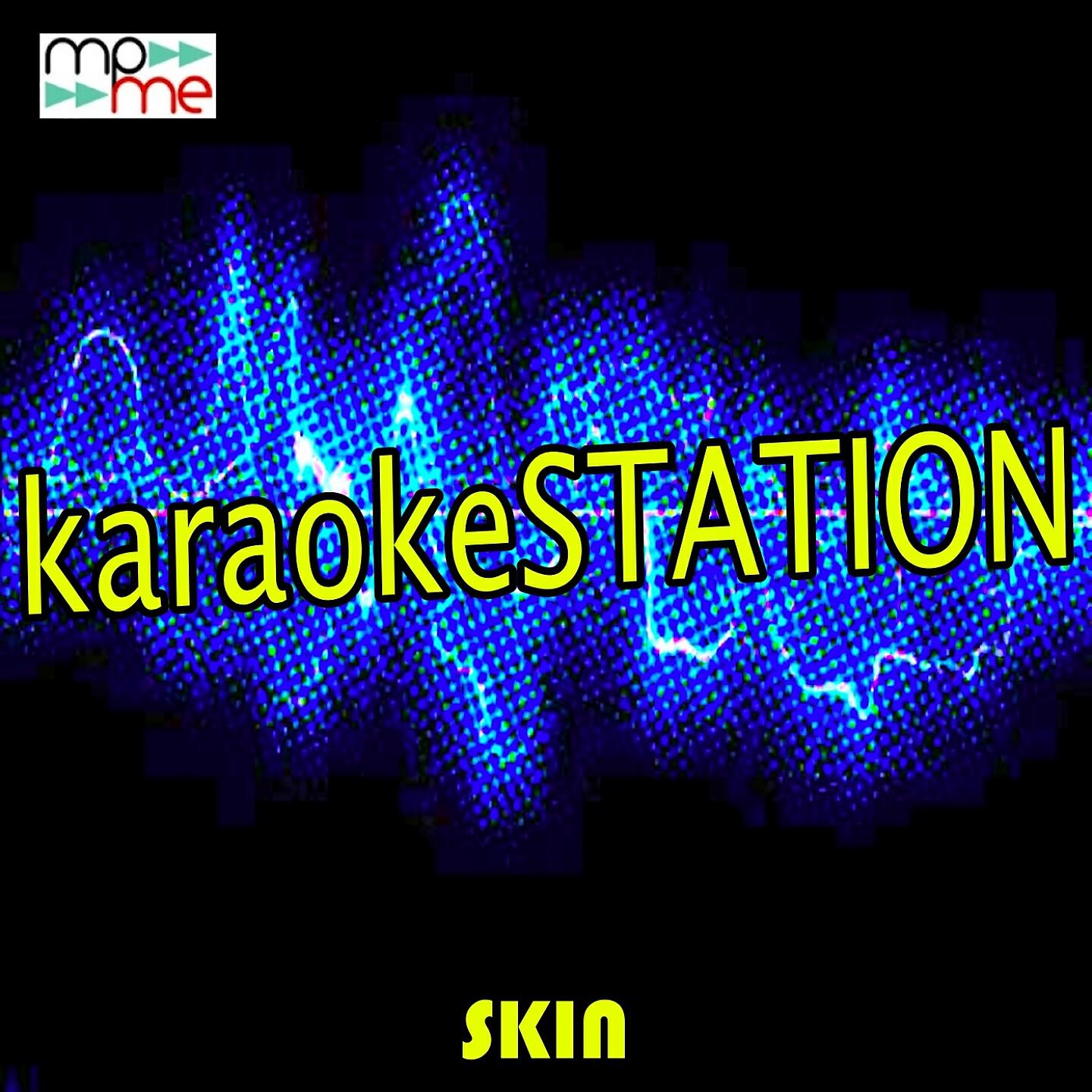 Karaoke Station - Skin (Karaoke Version) (Originally Performed by Rag 'n' Bone Man)