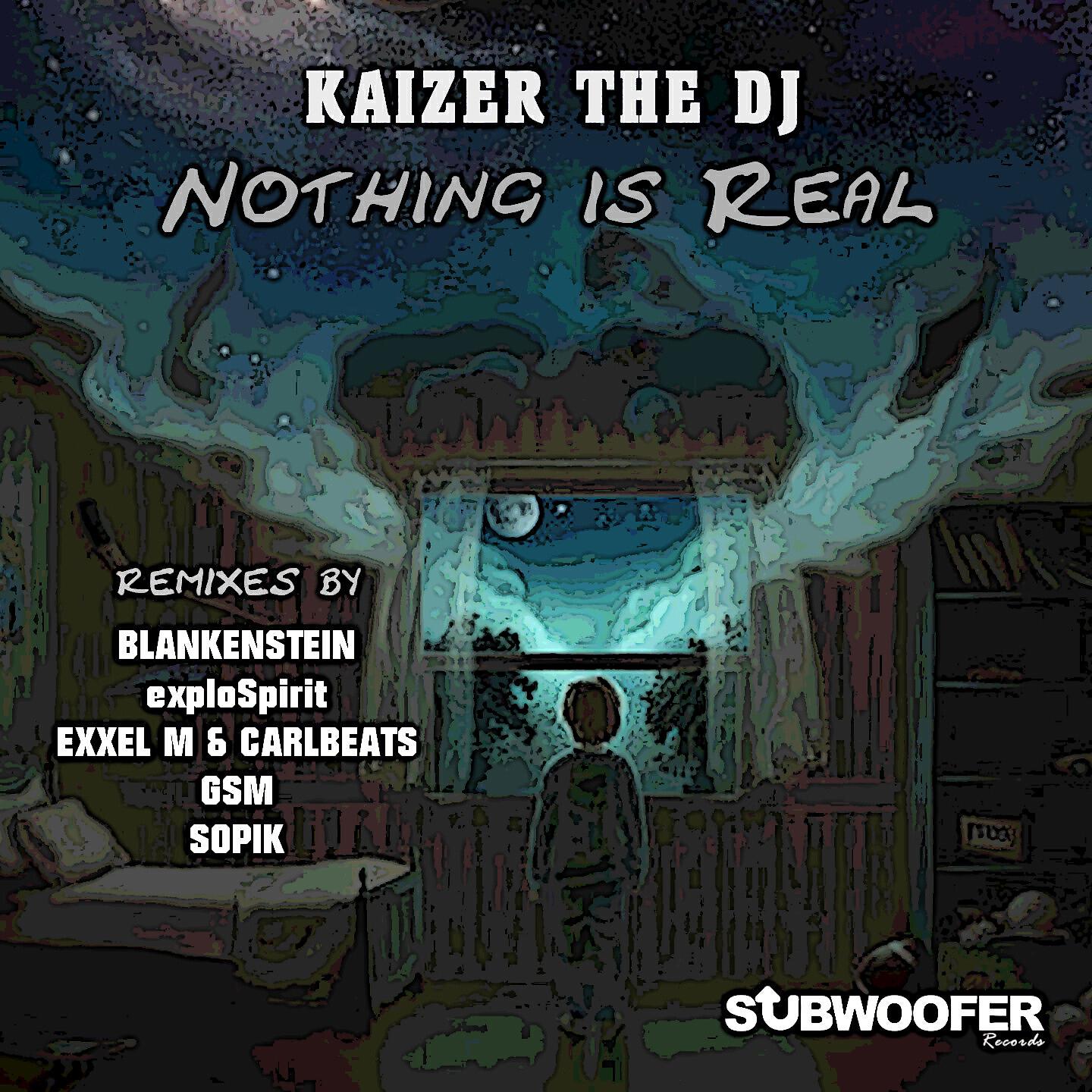 Kaizer The DJ - Nothing Is Real (Carlbeats & Exxel M Remix)