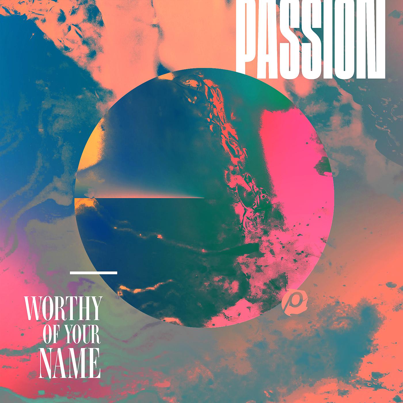 Постер альбома Worthy Of Your Name (Live)