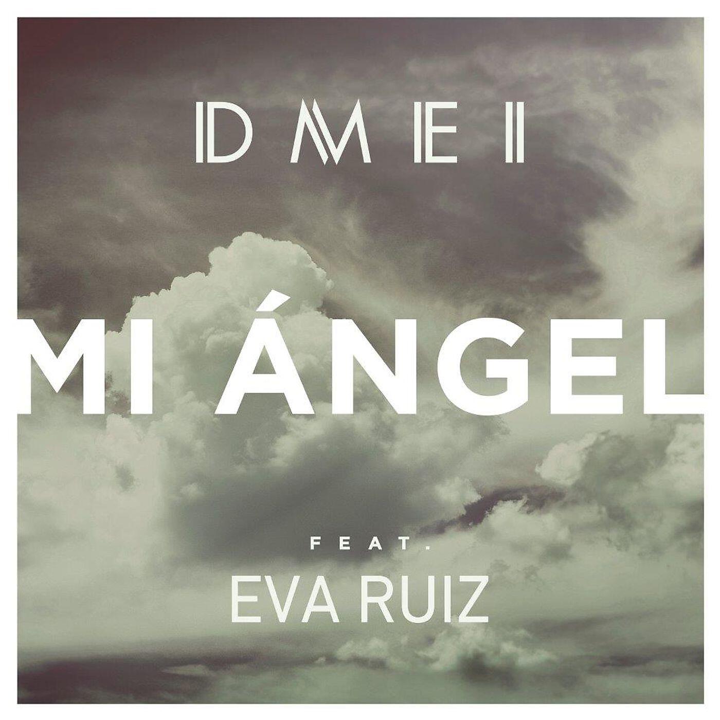 DMEI - Mi ángel (feat. Eva Ruiz)