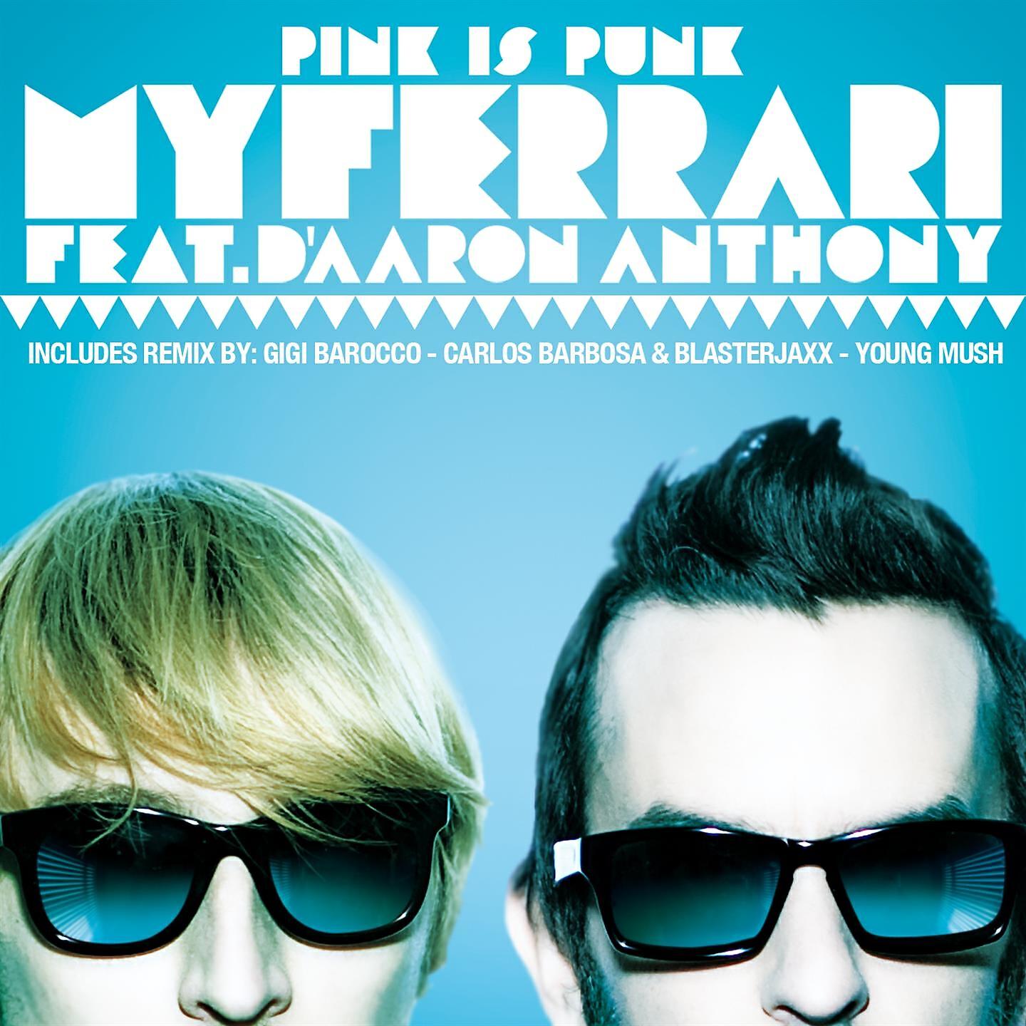 Pink Is Punk - My Ferrari Feat. D'aaron Anthony (Young Mush Remix)