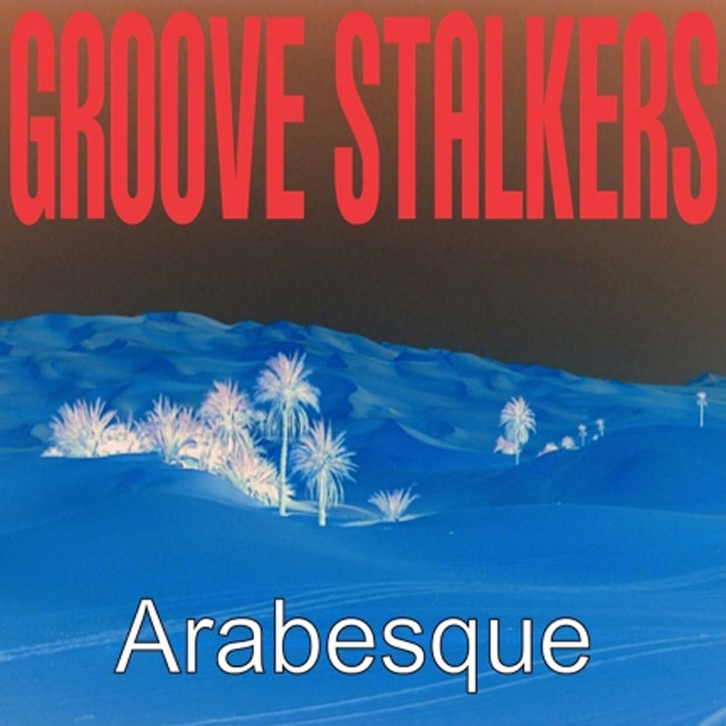 GROOVE STALKERS - Arabesque (Cut Mix)