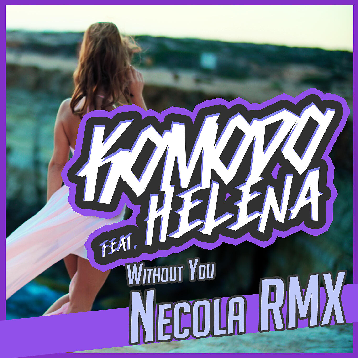 Komodo - Without You feat. Helena (Necola Remix Extended)