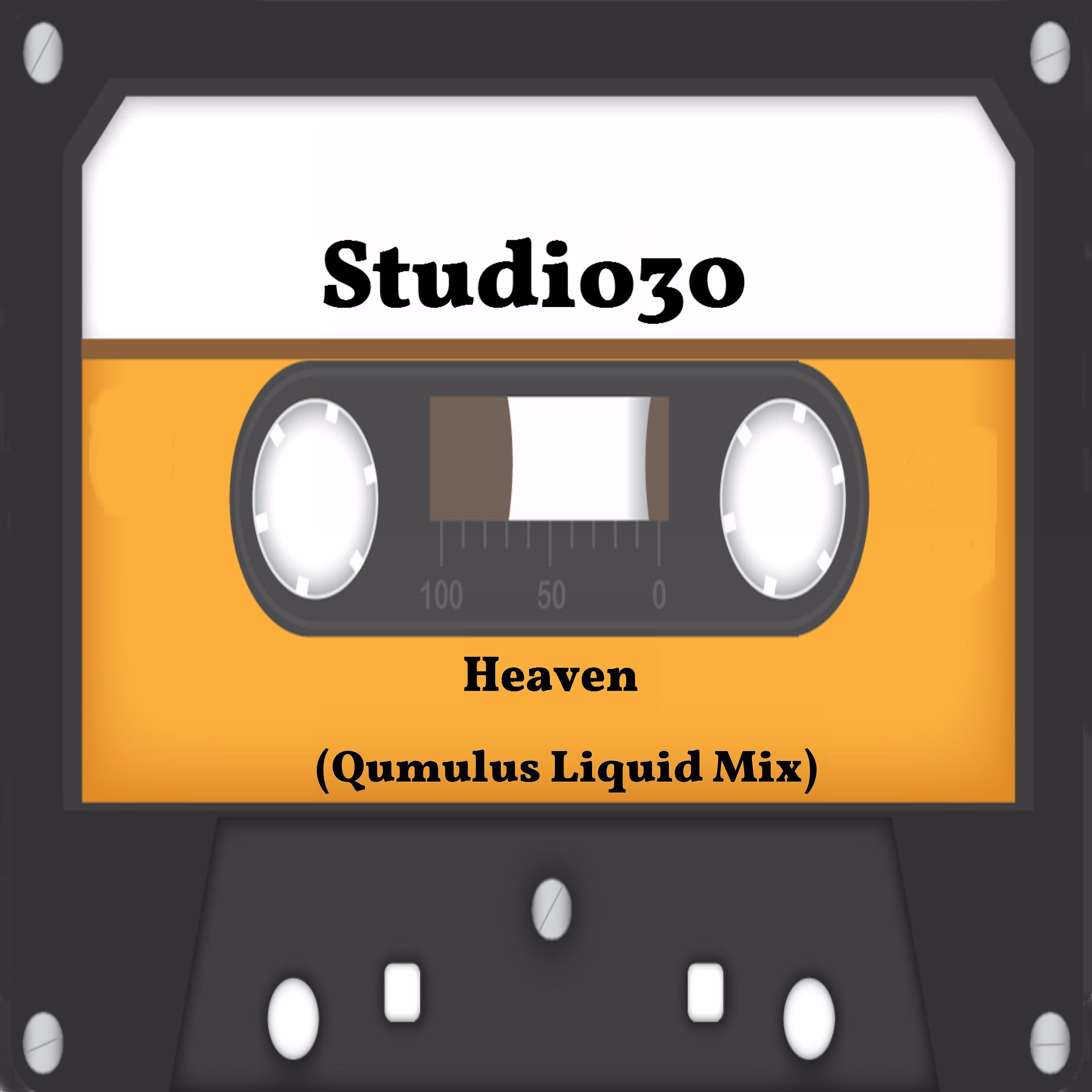 Studio30 - Heaven (Qumulus Liquid Mix)