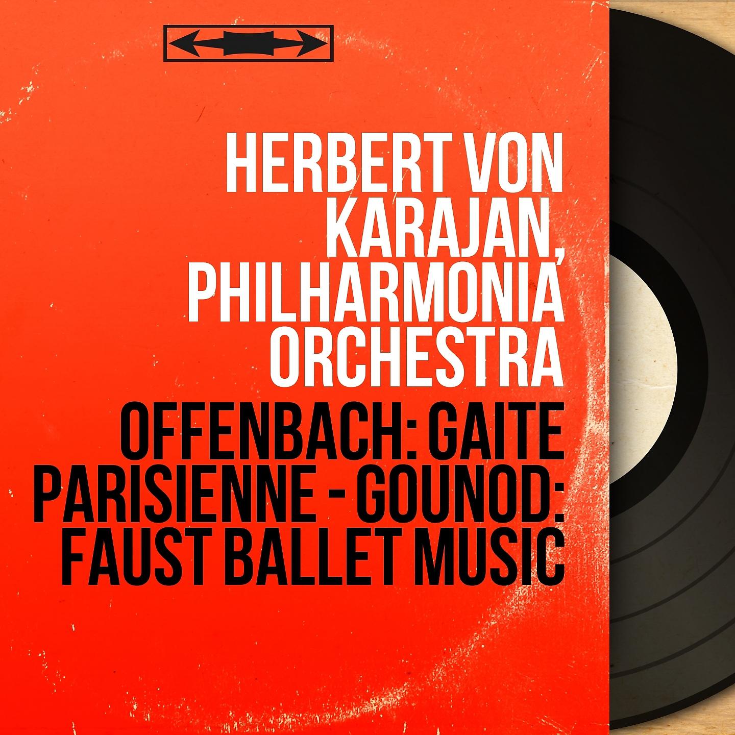 Постер альбома Offenbach: Gaîté Parisienne - Gounod: Faust Ballet Music