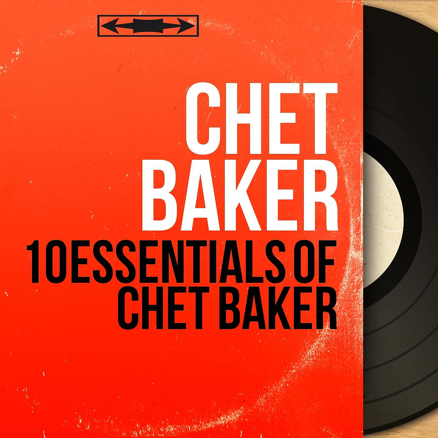 Постер альбома 10 Essentials of Chet Baker