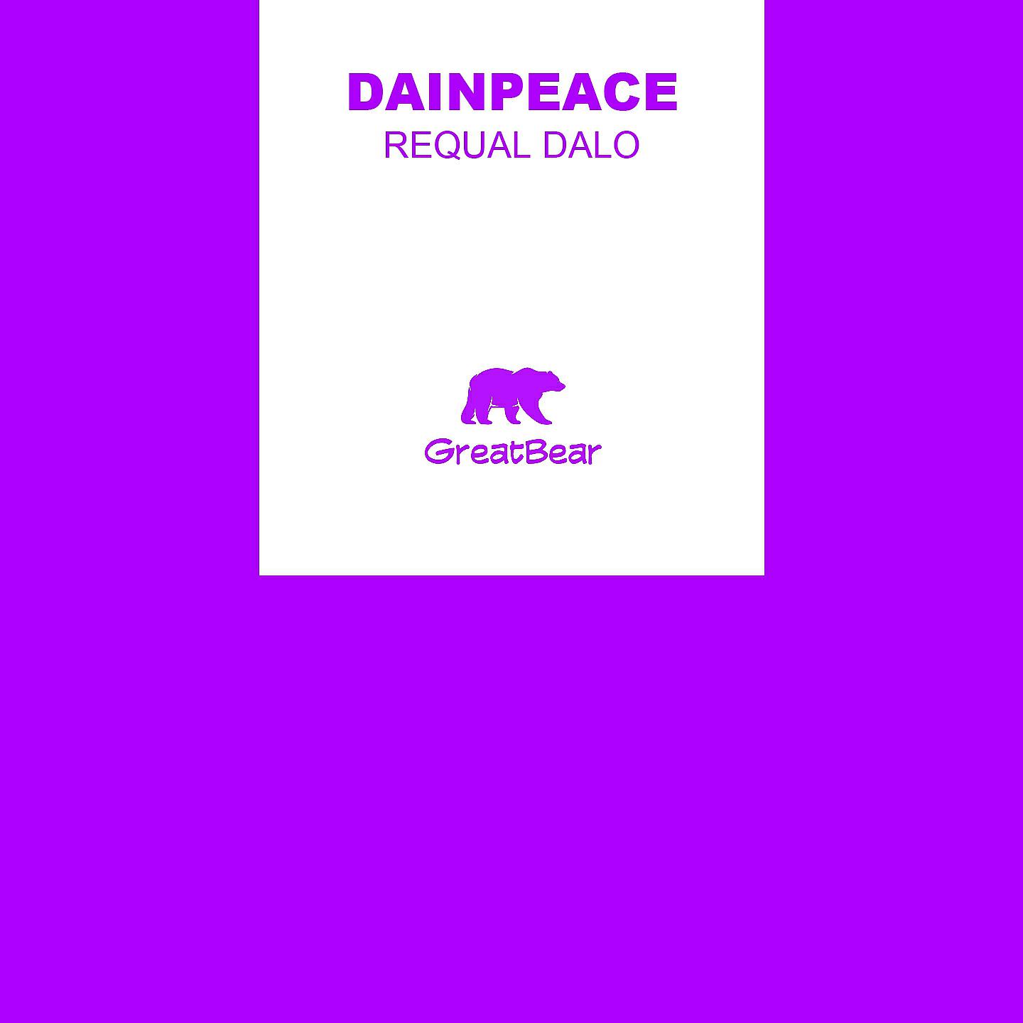 Dainpeace - Requal Dalo (Extended Mix)