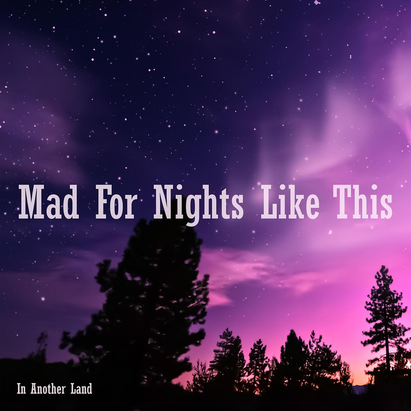 Постер альбома Mad For Nights Like This
