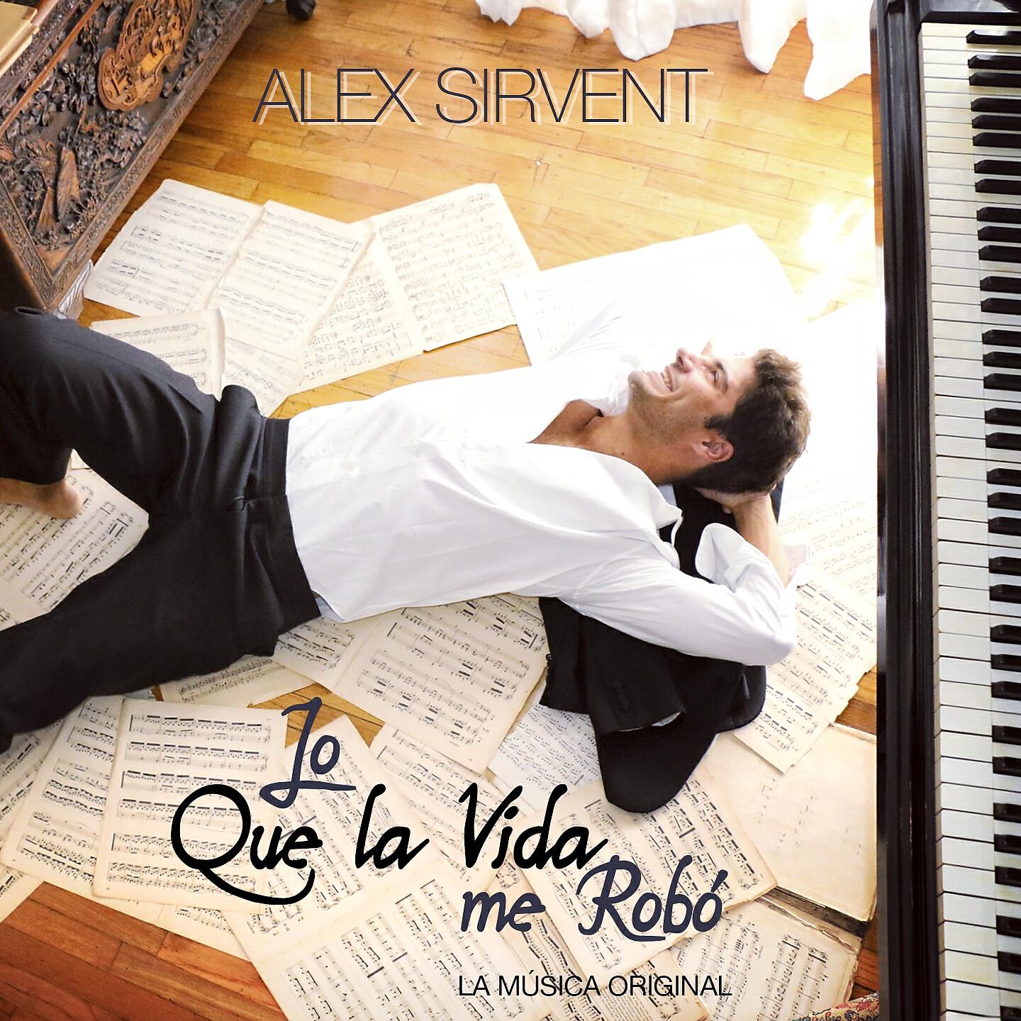 Alex Sirvent - Vuelvo a Nacer (Lo Que la Vida Me Robó)