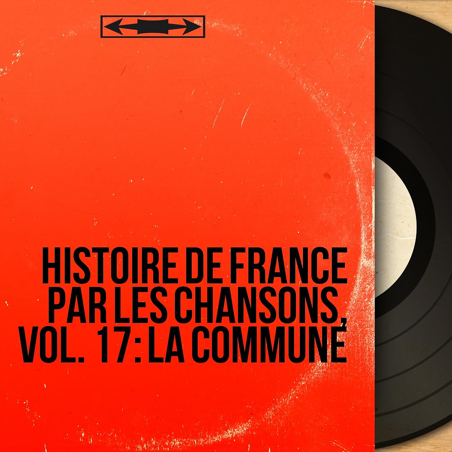 Постер альбома Histoire de France par les chansons, vol. 17 : La Commune
