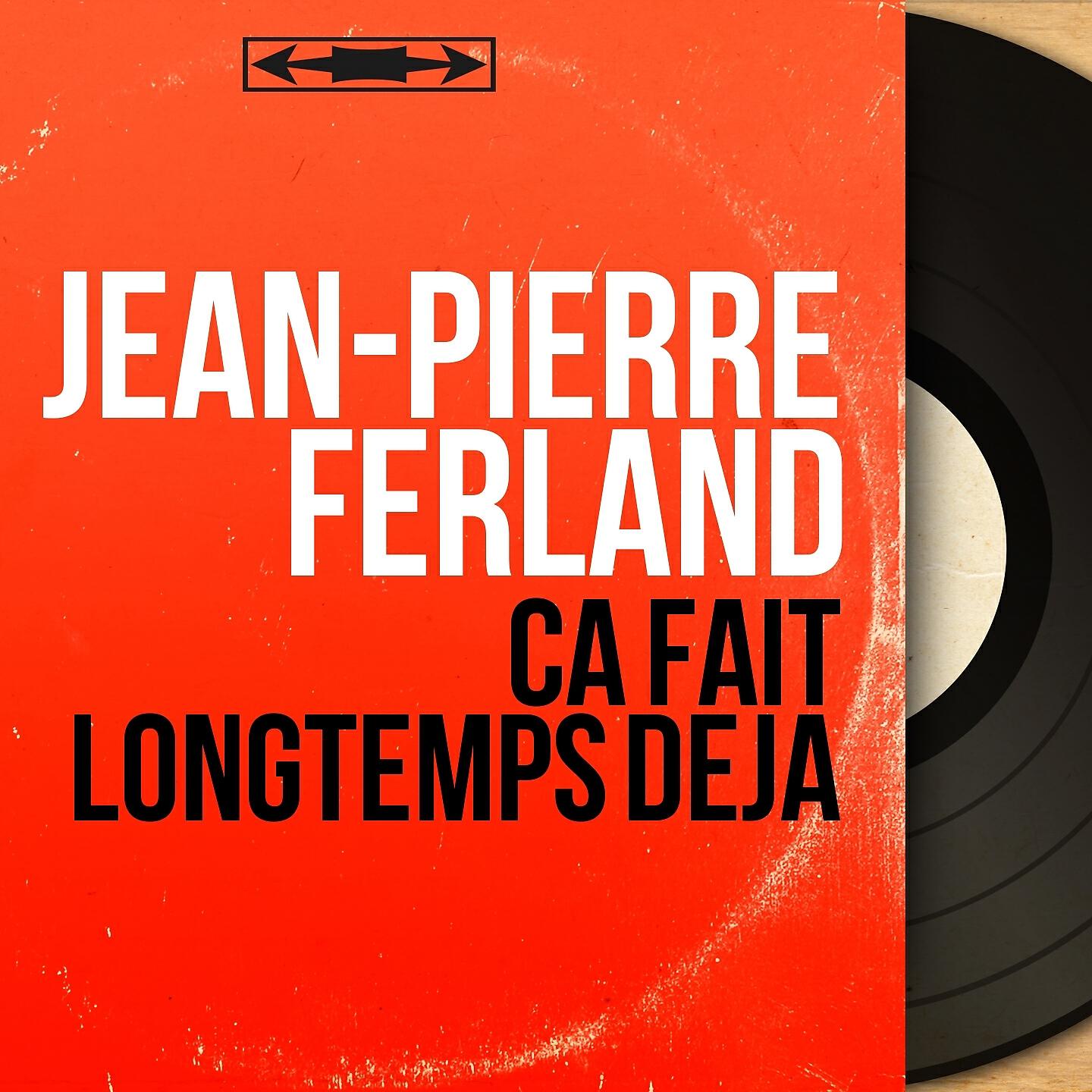 Jean-Pierre Ferland - Ça fait longtemps déjà ноты