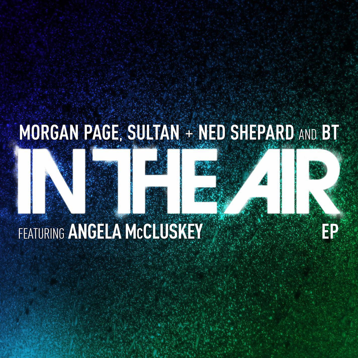 Morgan Page - In the Air (feat. Angela McCluskey)